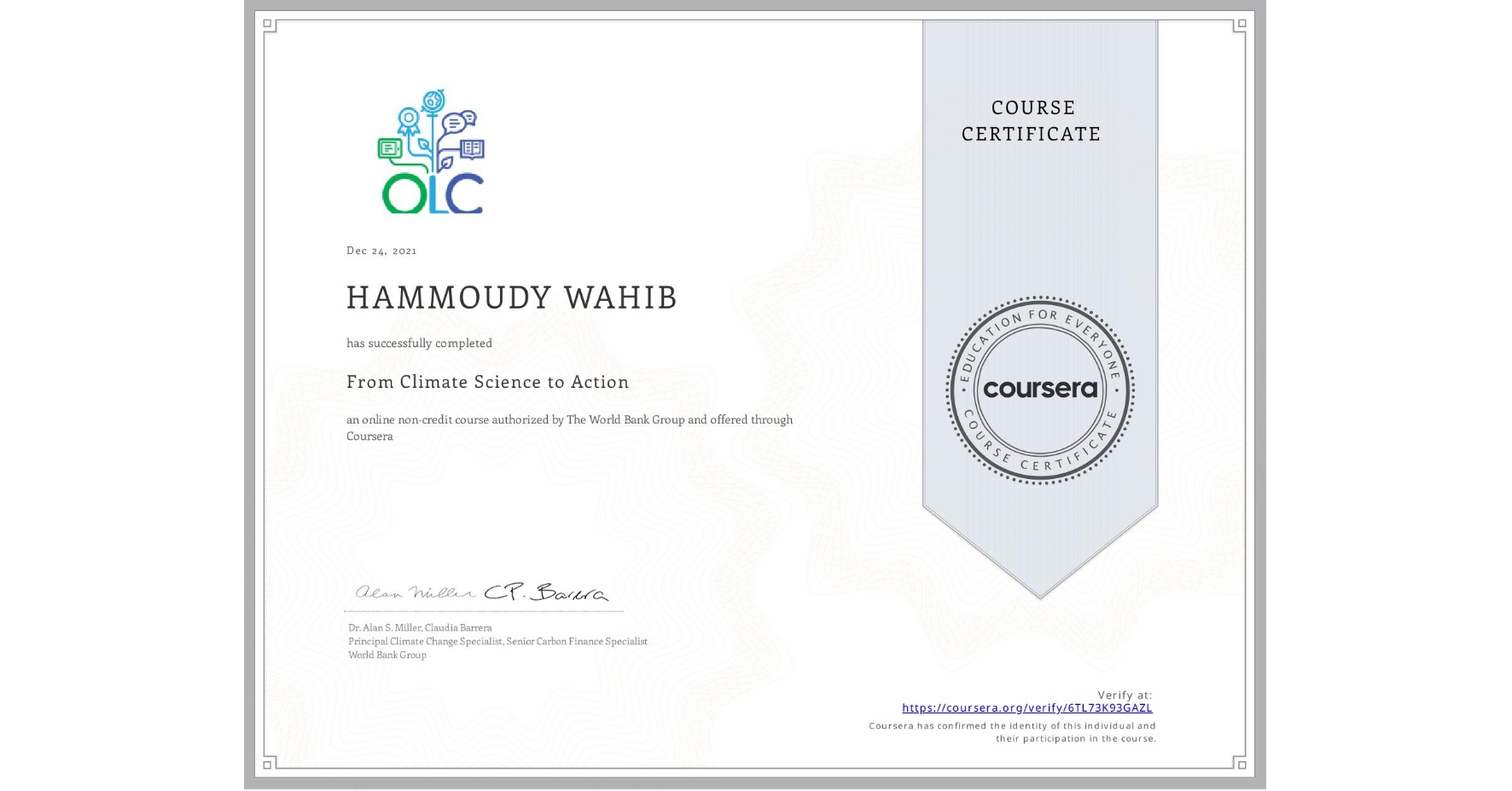 View certificate for HAMMOUDY WAHIB, From Climate Science to Action, an online non-credit course authorized by The World Bank Group and offered through Coursera