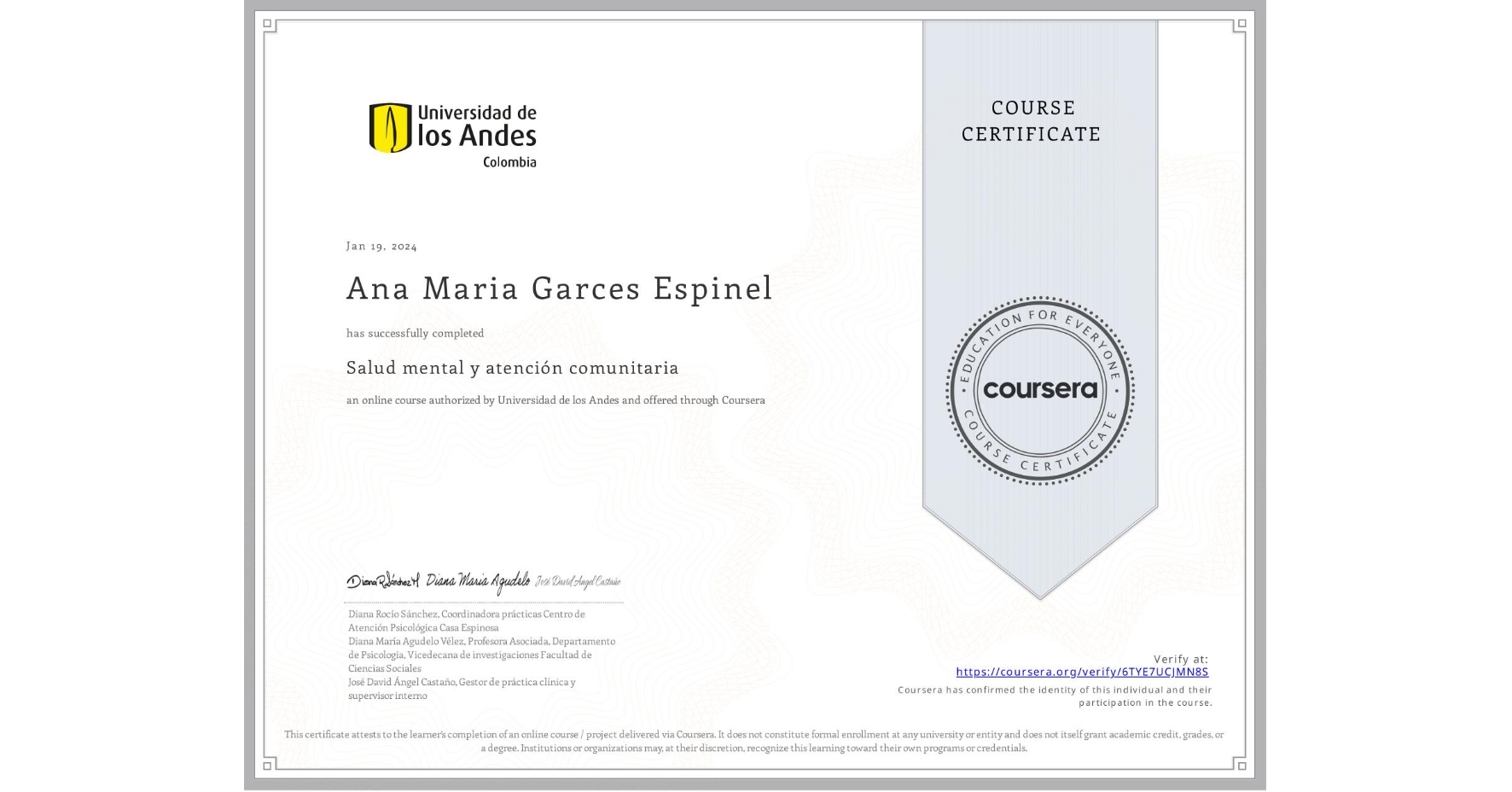 View certificate for Ana Maria Garces Espinel, Salud mental y atención comunitaria, an online non-credit course authorized by Universidad de los Andes and offered through Coursera