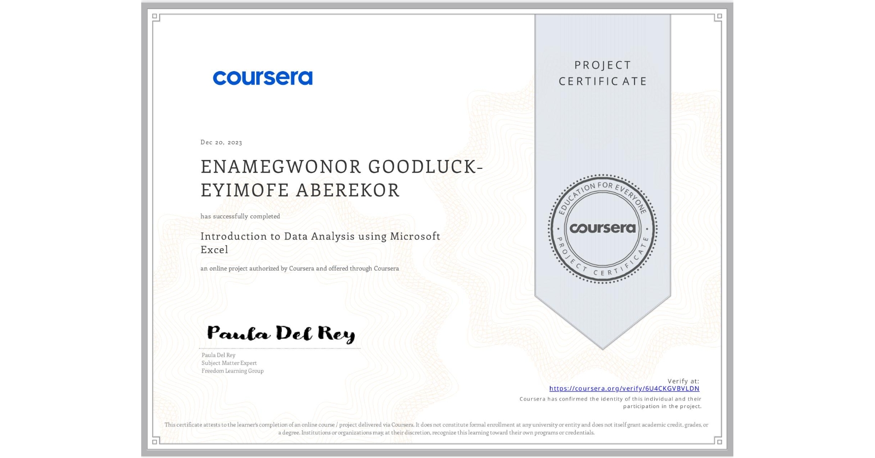 View certificate for ENAMEGWONOR GOODLUCK-EYIMOFE ABEREKOR, Introduction to Data Analysis using Microsoft Excel, an online non-credit course authorized by Coursera and offered through Coursera