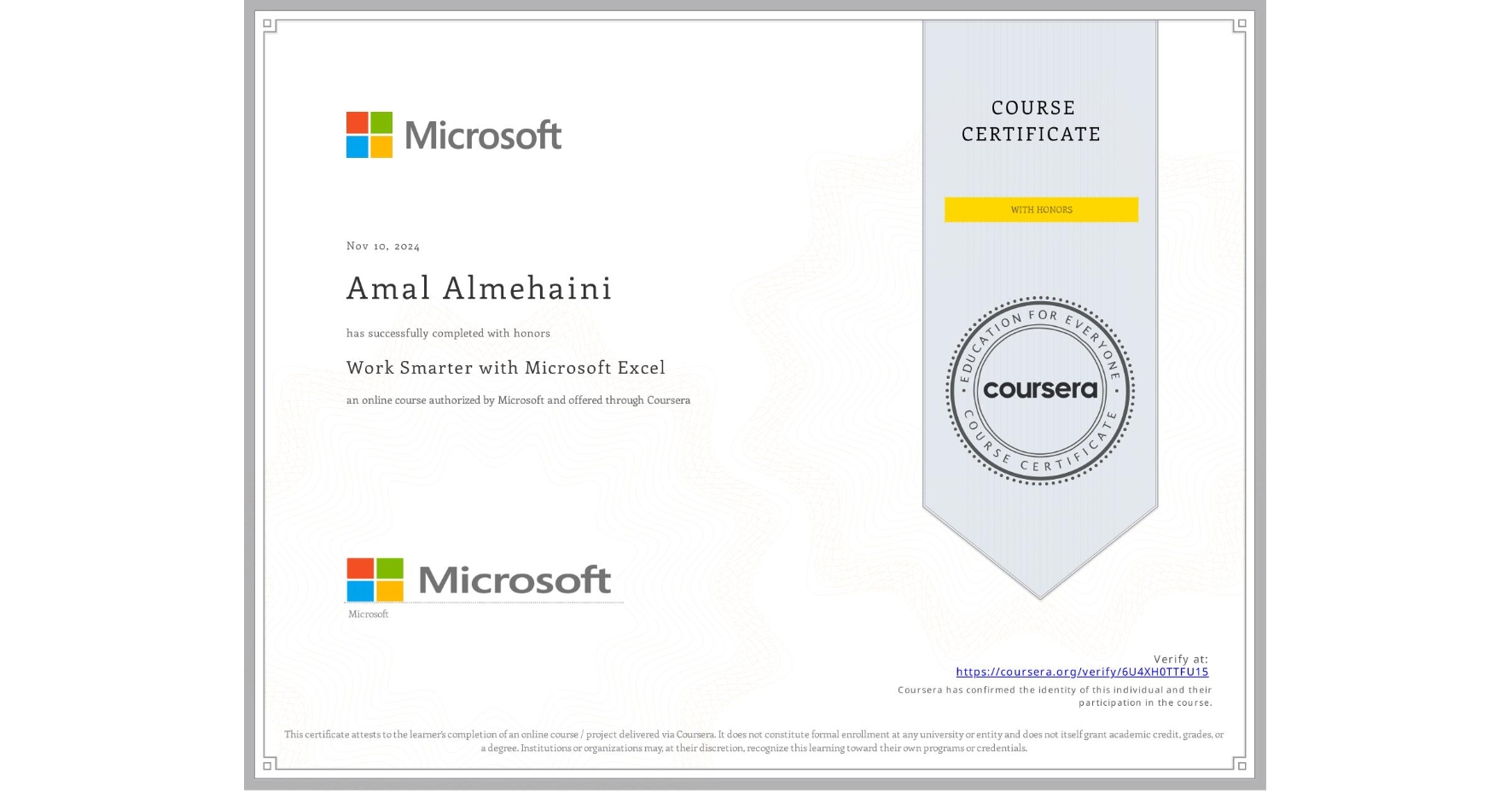 View certificate for Amal Almehaini, Work Smarter with Microsoft Excel, an online non-credit course authorized by Microsoft and offered through Coursera