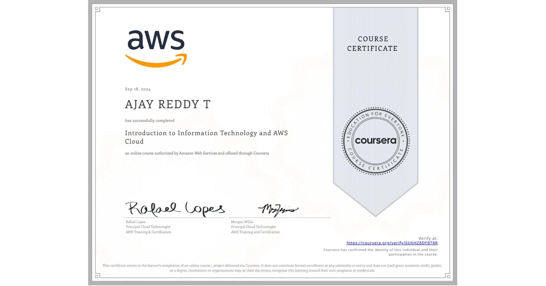 View certificate for AJAY REDDY T, Introduction to Information Technology and AWS Cloud, an online non-credit course authorized by Amazon Web Services and offered through Coursera