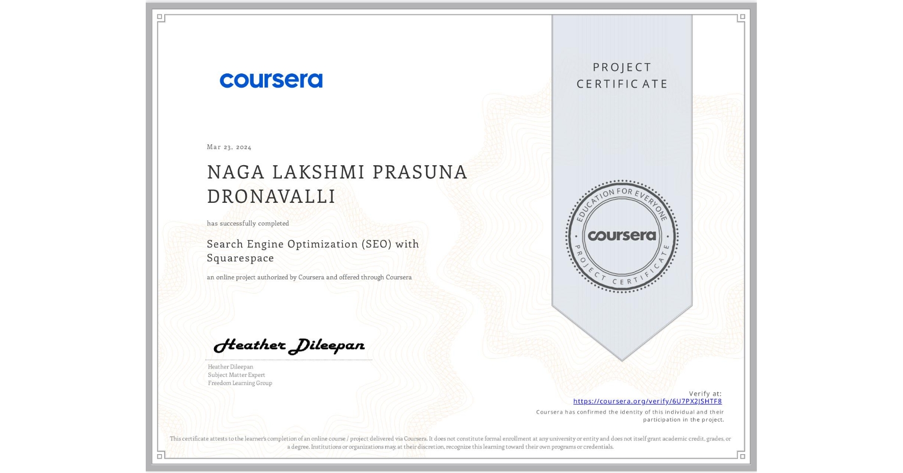 View certificate for NAGA LAKSHMI PRASUNA DRONAVALLI, Search Engine Optimization (SEO) with Squarespace , an online non-credit course authorized by Coursera and offered through Coursera