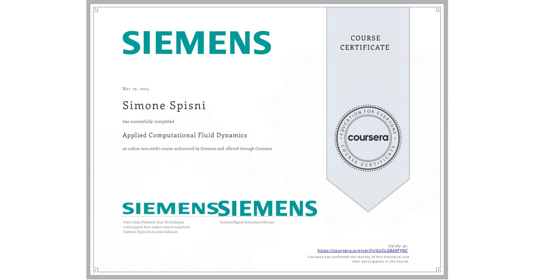 View certificate for Simone Spisni, Applied Computational Fluid Dynamics, an online non-credit course authorized by Siemens and offered through Coursera