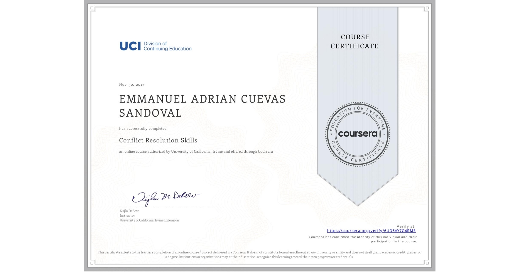 View certificate for EMMANUEL ADRIAN CUEVAS SANDOVAL, Conflict Resolution Skills, an online non-credit course authorized by University of California, Irvine and offered through Coursera