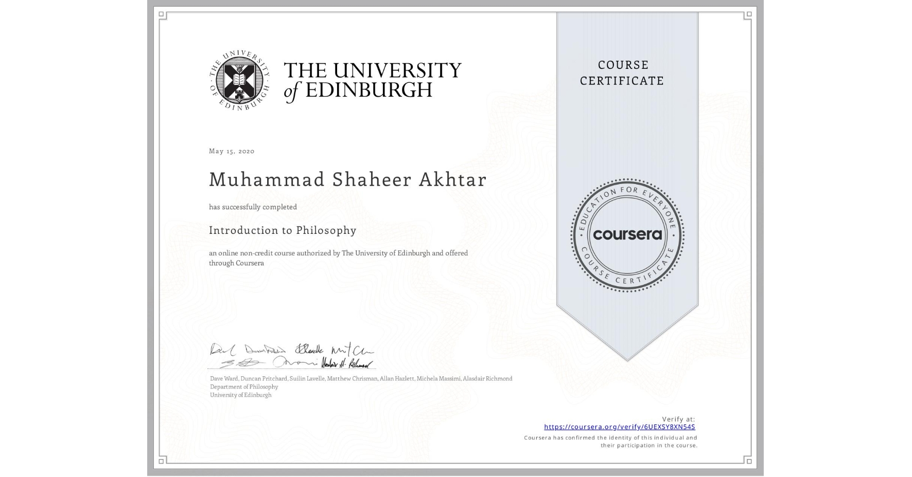 View certificate for Muhammad Shaheer  Akhtar, Introduction to Philosophy, an online non-credit course authorized by The University of Edinburgh and offered through Coursera