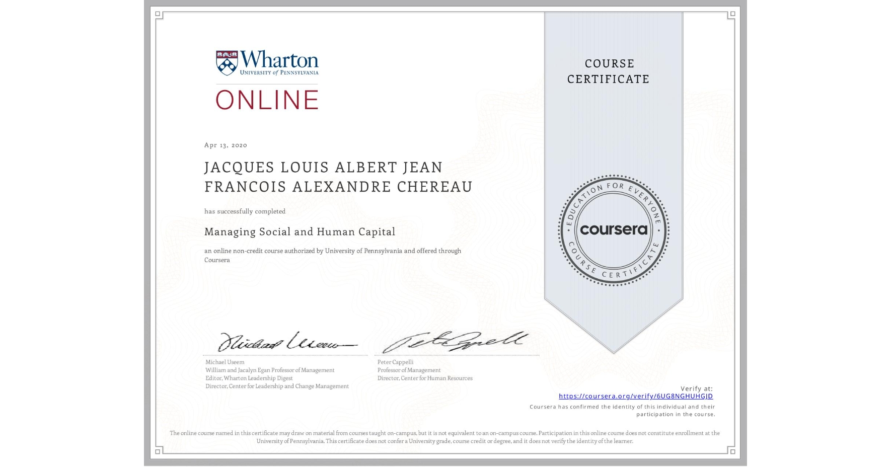 View certificate for JACQUES LOUIS ALBERT JEAN FRANCOIS ALEXANDRE CHEREAU, Managing Social and Human Capital, an online non-credit course authorized by University of Pennsylvania and offered through Coursera