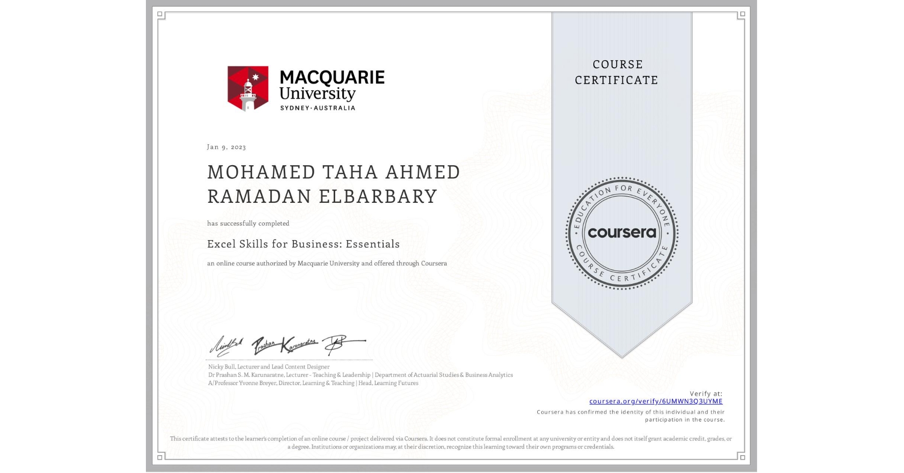View certificate for MOHAMED TAHA AHMED RAMADAN  ELBARBARY, Excel Skills for Business: Essentials, an online non-credit course authorized by Macquarie University and offered through Coursera