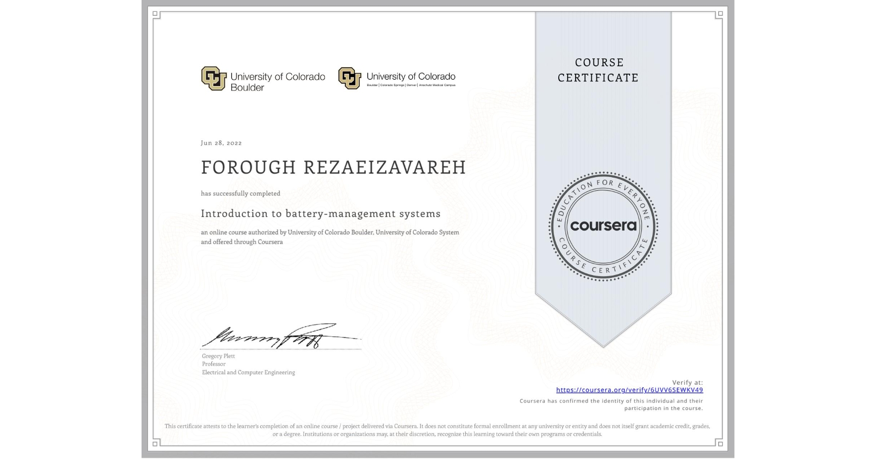 View certificate for FOROUGH REZAEIZAVAREH, Introduction to battery-management systems, an online non-credit course authorized by University of Colorado Boulder & University of Colorado System and offered through Coursera