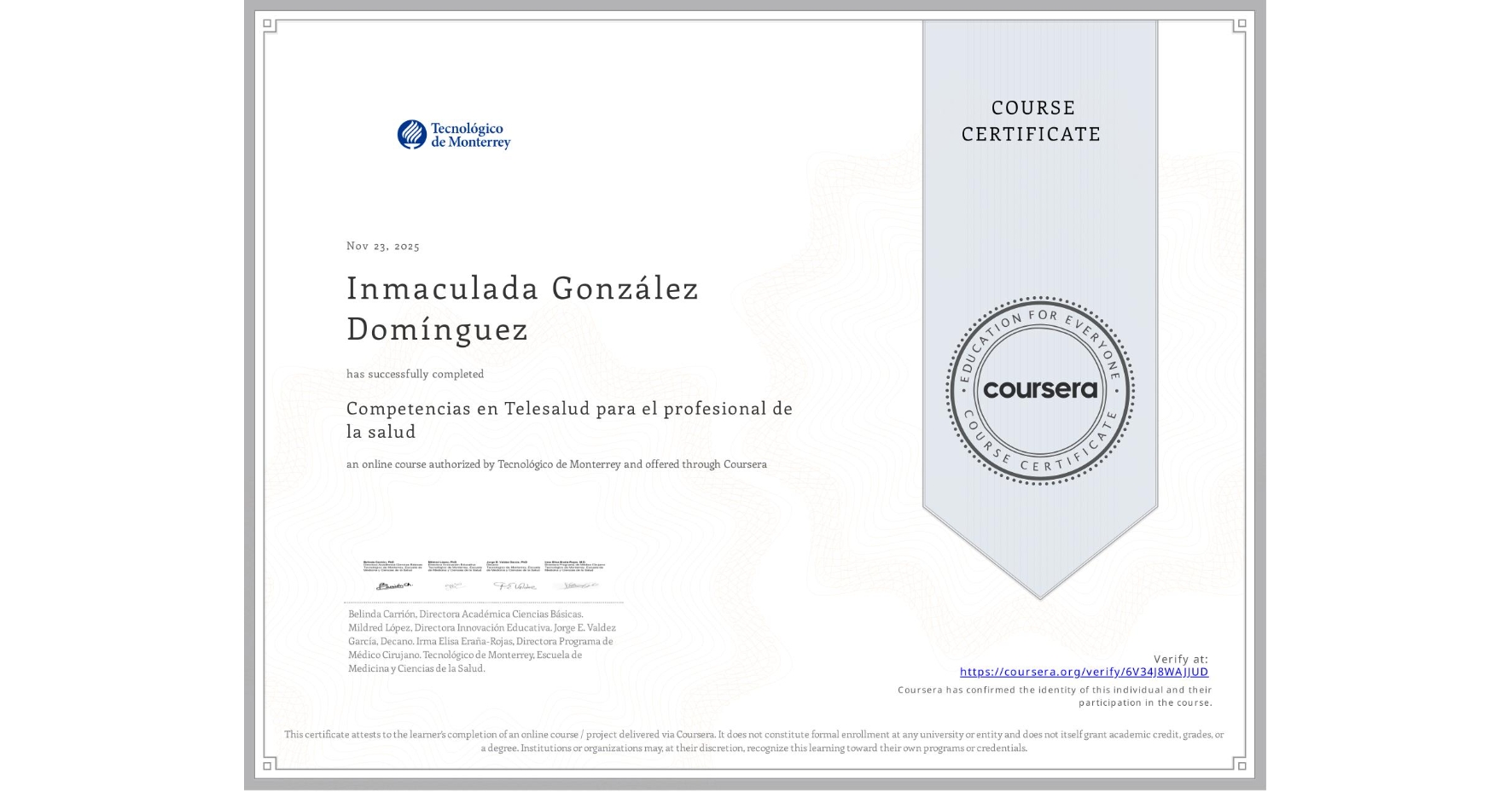 View certificate for Inmaculada González Domínguez, Competencias en Telesalud para el profesional de la salud, an online non-credit course authorized by Tecnológico de Monterrey and offered through Coursera