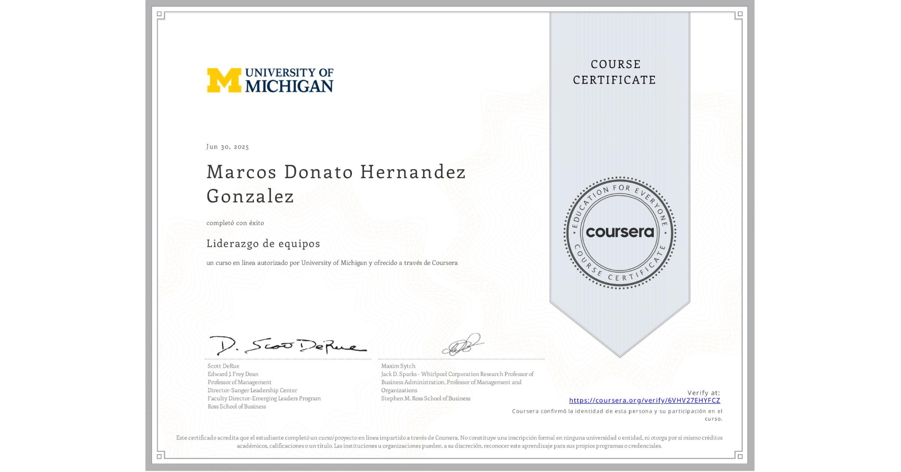 View certificate for Marcos Donato Hernandez Gonzalez, Liderazgo de equipos, an online non-credit course authorized by University of Michigan and offered through Coursera