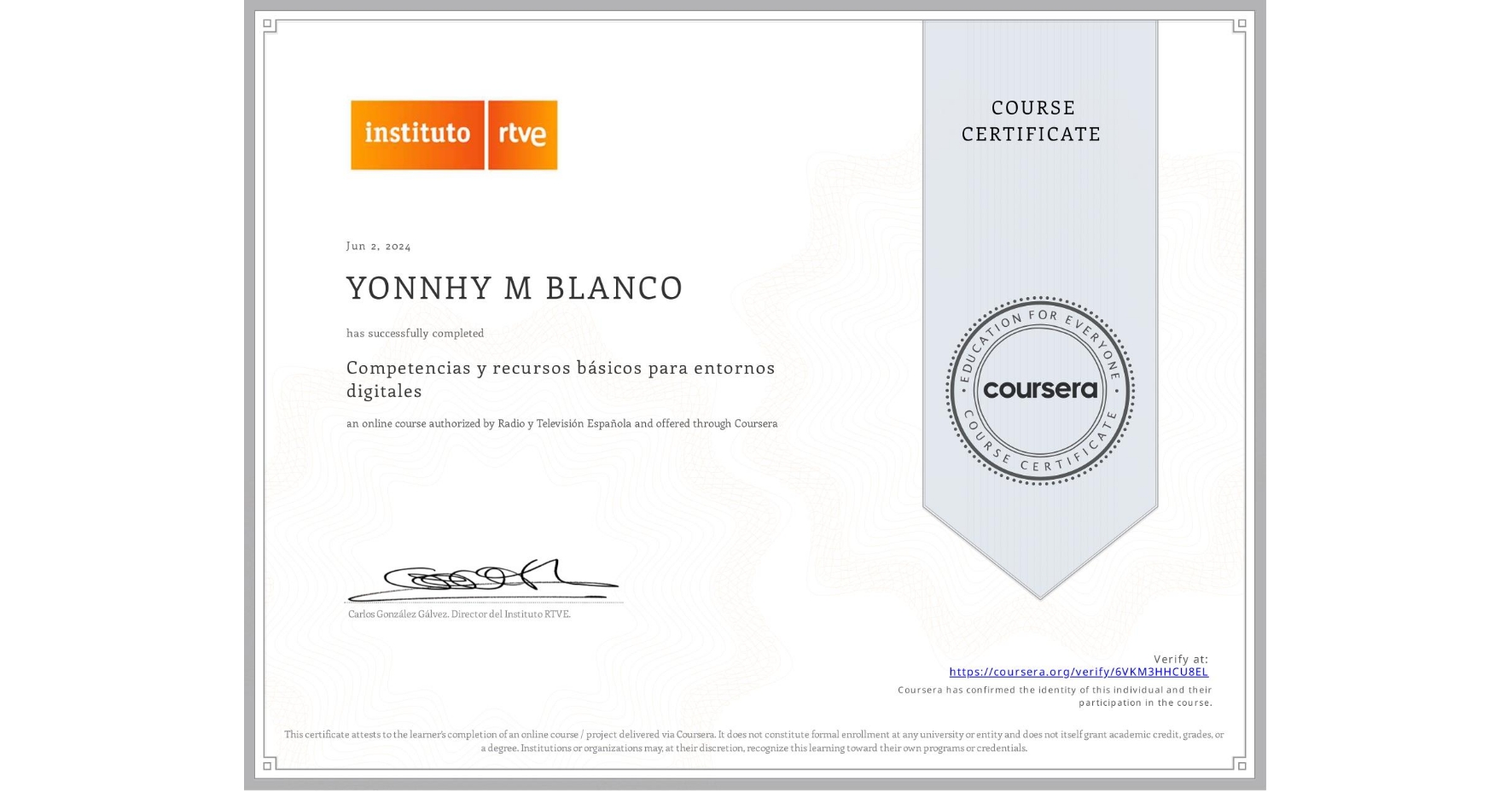 View certificate for YONNHY M BLANCO, Competencias y recursos básicos para entornos digitales, an online non-credit course authorized by Radio y Televisión Española and offered through Coursera