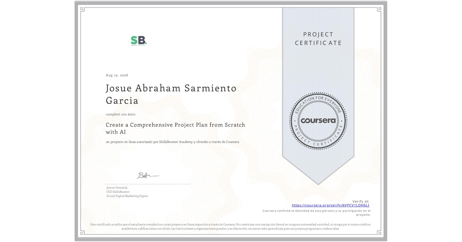 View certificate for Josue Abraham Sarmiento Garcia, Create a Comprehensive Project Plan from Scratch with AI, an online non-credit course authorized by SkillsBooster Academy and offered through Coursera