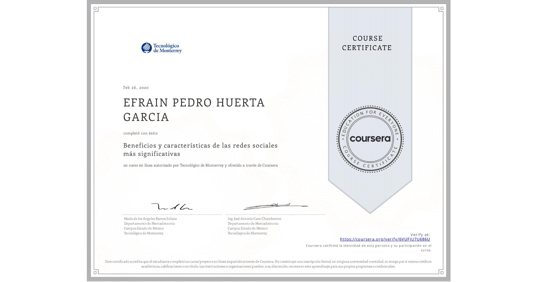 View certificate for EFRAIN PEDRO  HUERTA GARCIA, Beneficios y características de las redes sociales más significativas, an online non-credit course authorized by Tecnológico de Monterrey and offered through Coursera