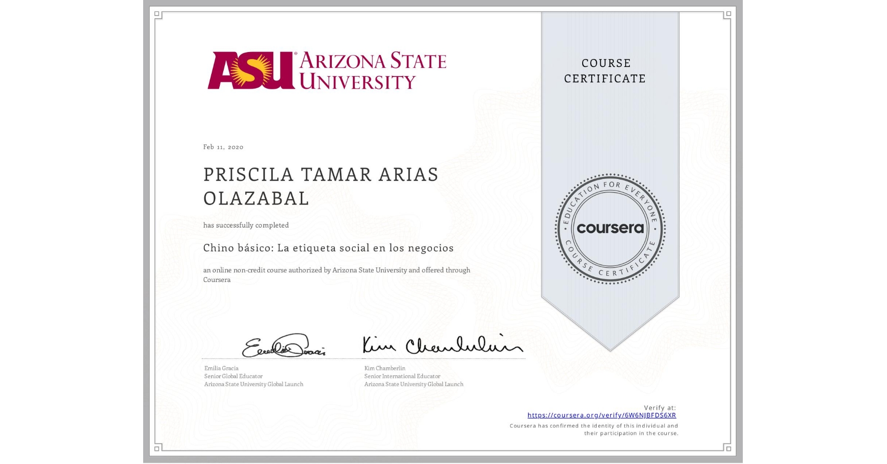 View certificate for PRISCILA TAMAR ARIAS OLAZABAL, Chino básico: La etiqueta social en los negocios, an online non-credit course authorized by Arizona State University and offered through Coursera
