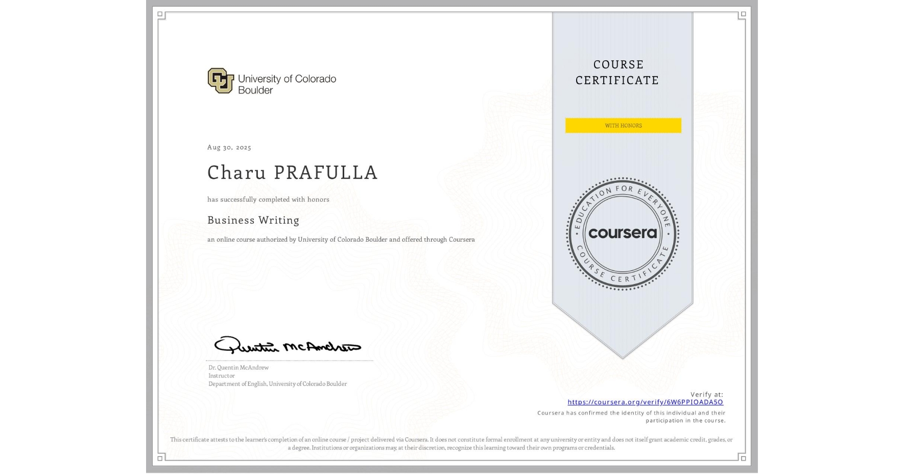 View certificate for Charu PRAFULLA, Business Writing, an online non-credit course authorized by University of Colorado Boulder and offered through Coursera