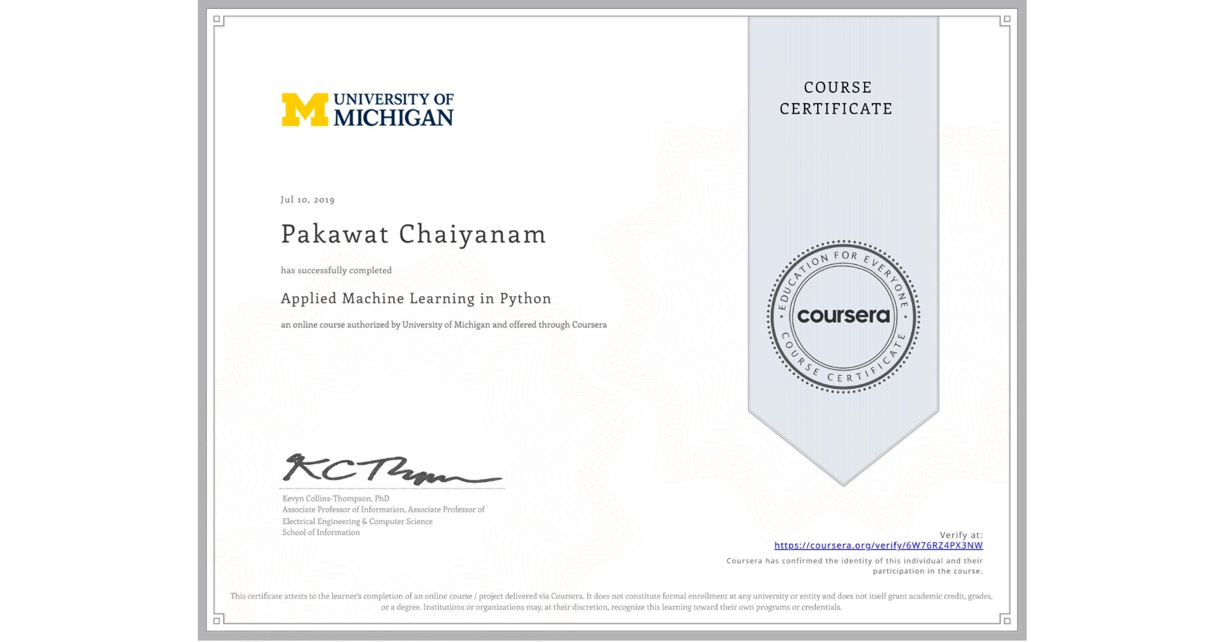 View certificate for Pakawat Chaiyanam, Applied Machine Learning in Python, an online non-credit course authorized by University of Michigan and offered through Coursera
