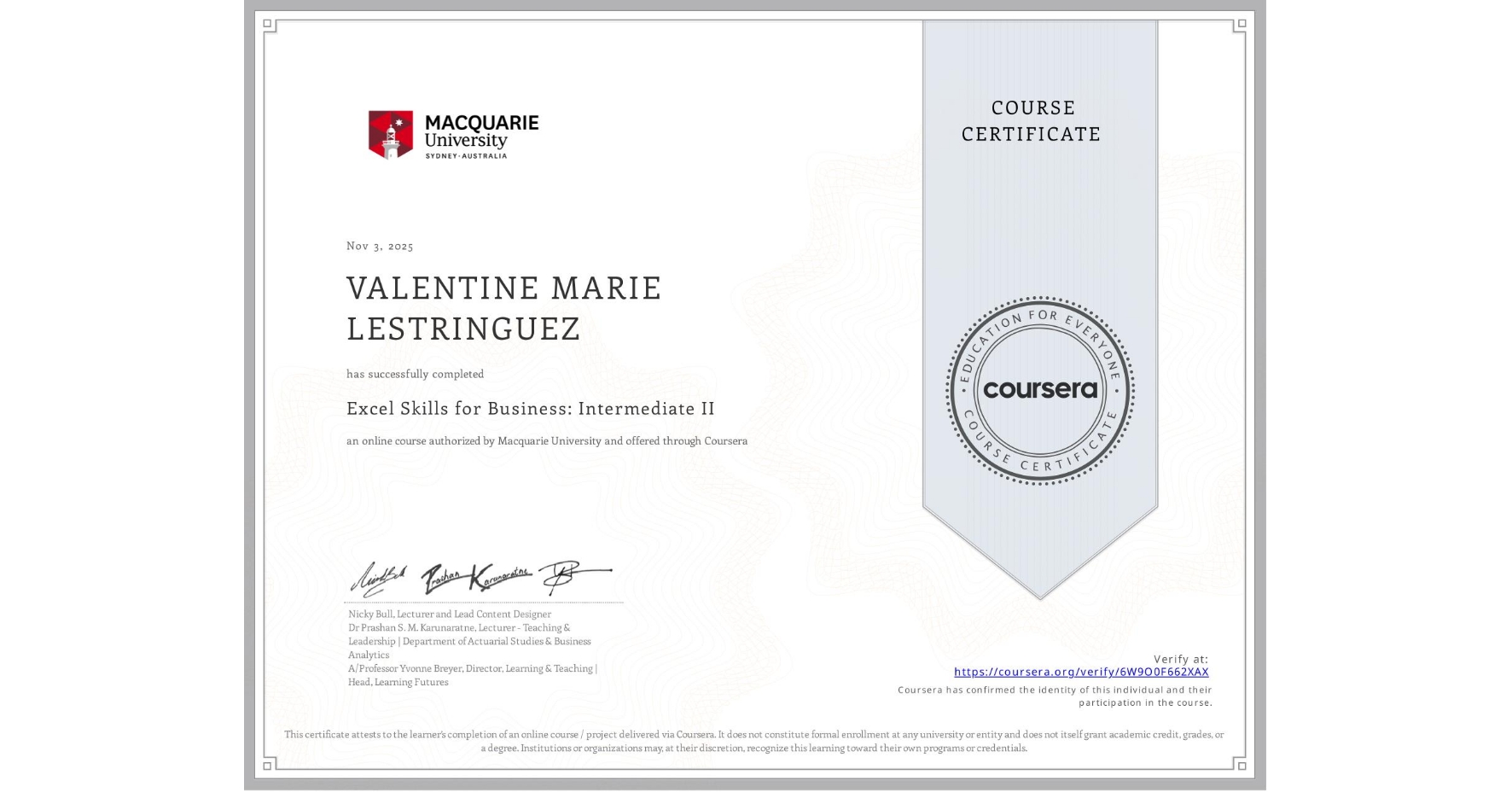 View certificate for VALENTINE MARIE LESTRINGUEZ, Excel Skills for Business: Intermediate II, an online non-credit course authorized by Macquarie University and offered through Coursera