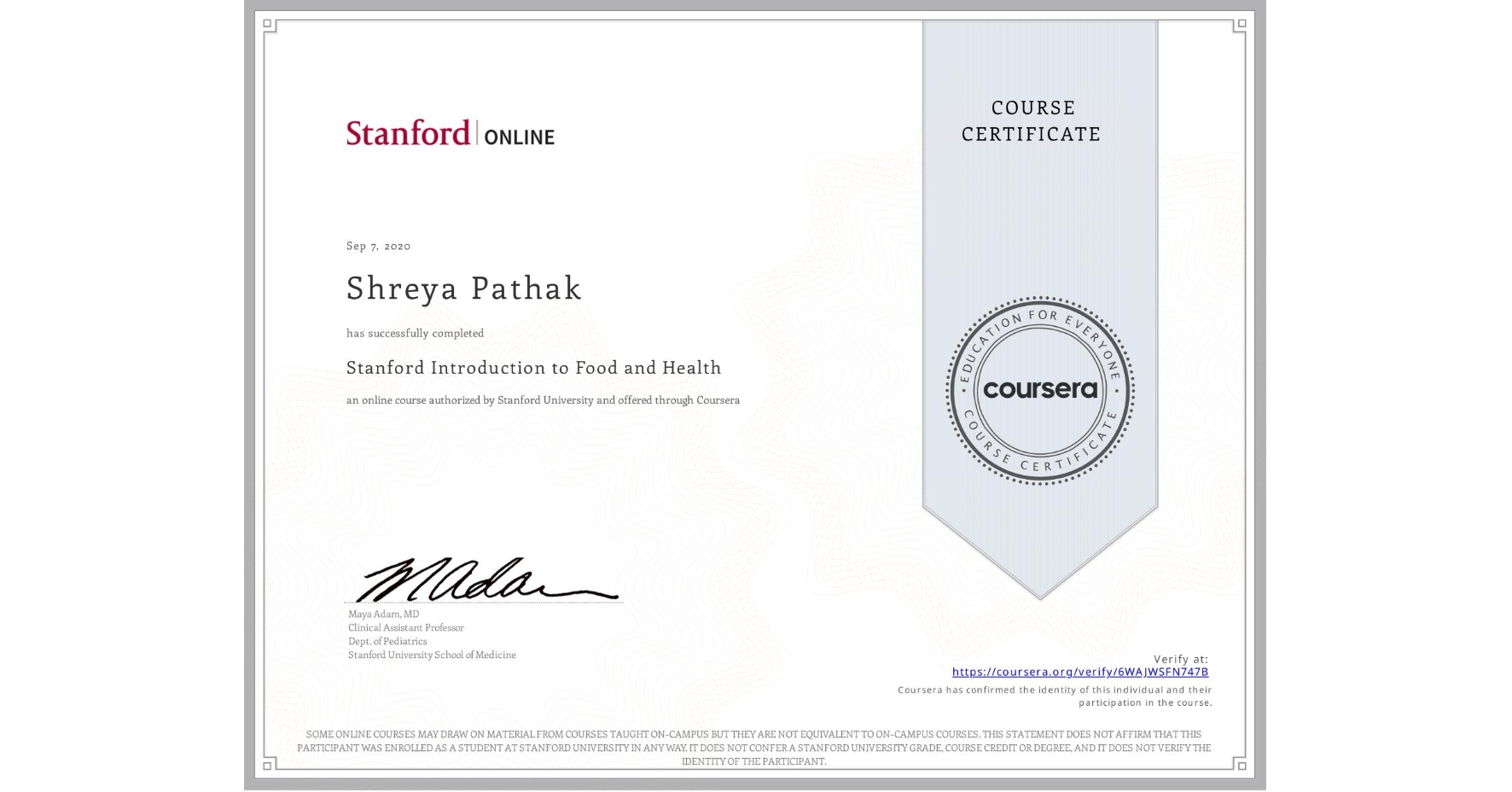 View certificate for Shreya Pathak, Stanford Introduction to Food and Health, an online non-credit course authorized by Stanford University and offered through Coursera