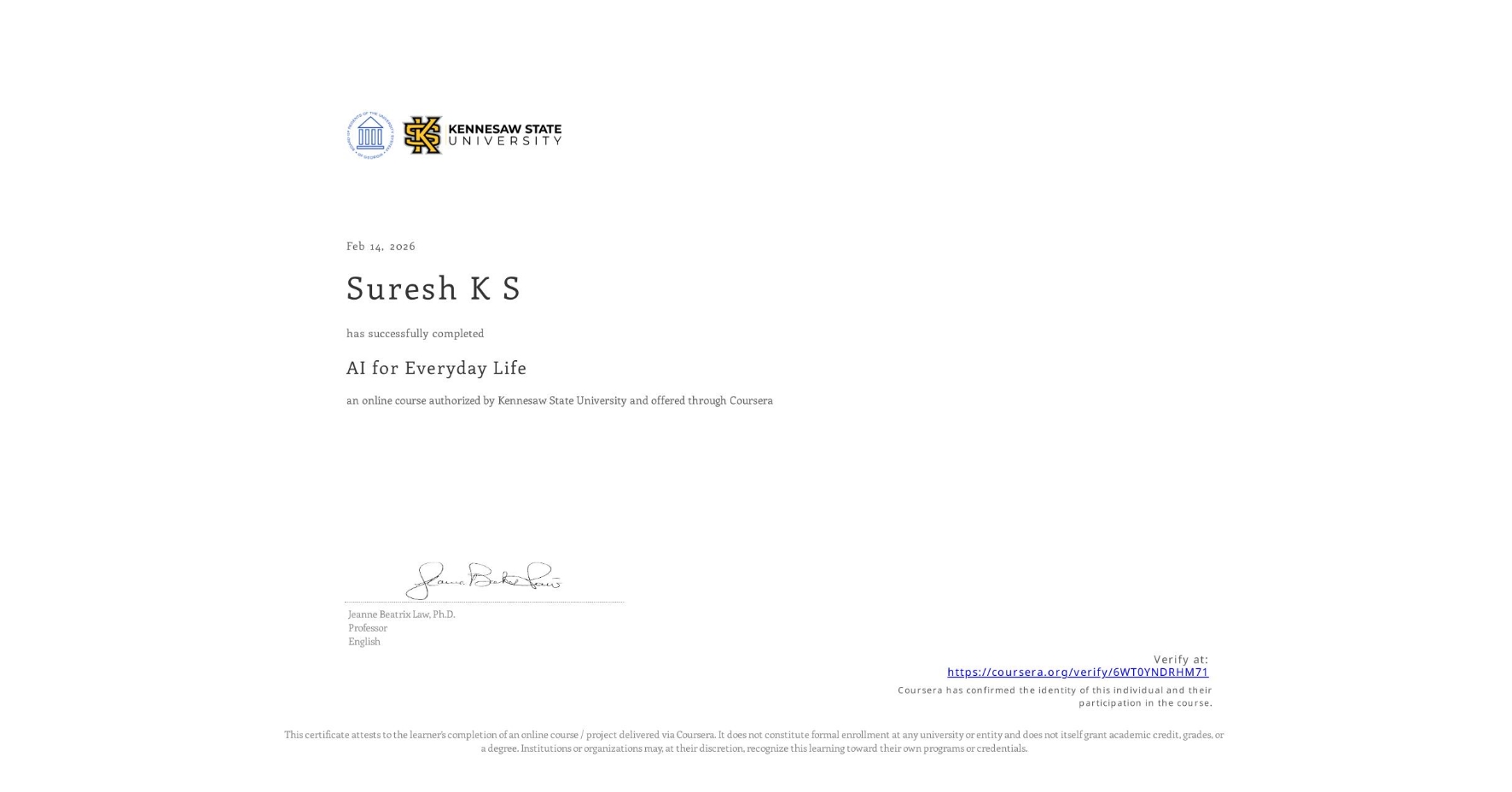 View certificate for Suresh K S, AI for Everyday Life, an online non-credit course authorized by Kennesaw State University and offered through Coursera