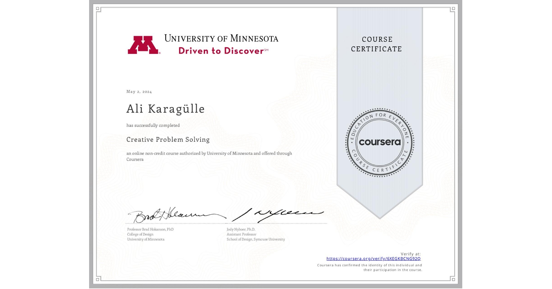 View certificate for Ali Karagülle, Creative Problem Solving, an online non-credit course authorized by University of Minnesota and offered through Coursera