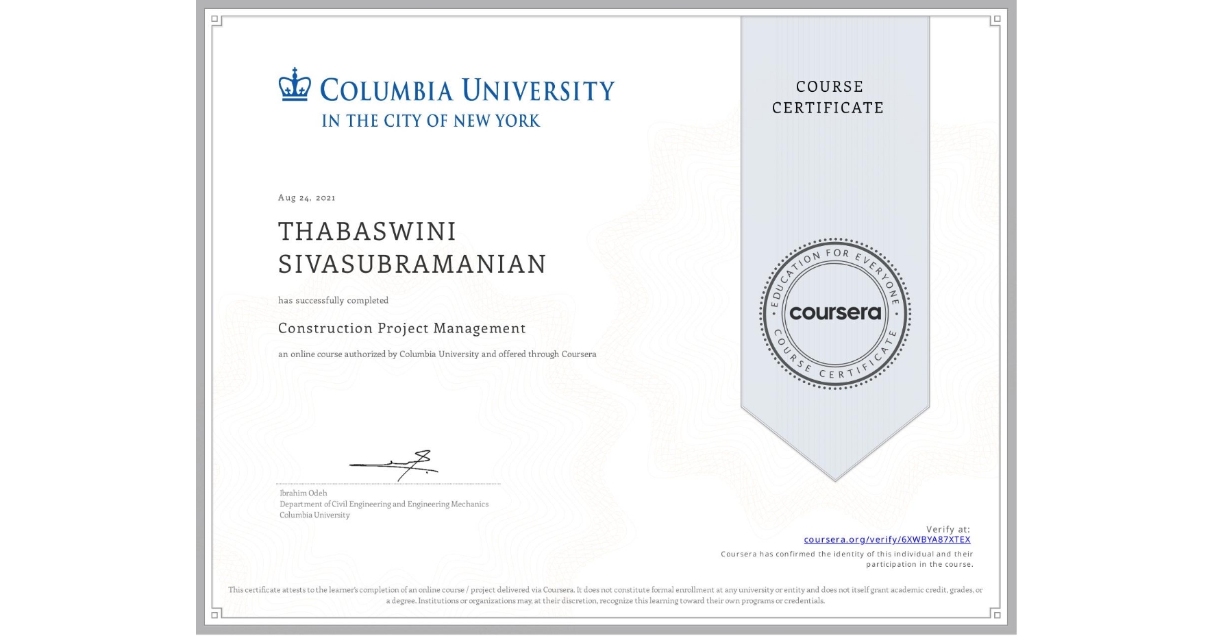 View certificate for THABASWINI SIVASUBRAMANIAN, Construction Project Management, an online non-credit course authorized by Columbia University and offered through Coursera