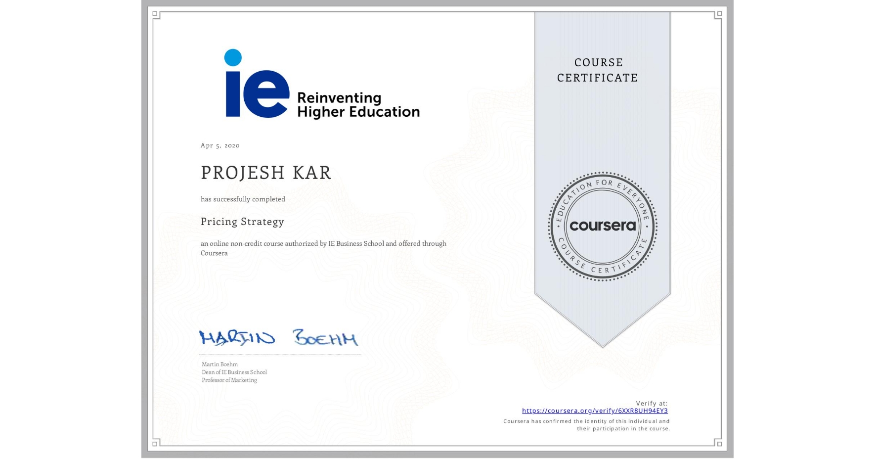 View certificate for PROJESH KAR, Pricing Strategy, an online non-credit course authorized by IE Business School and offered through Coursera
