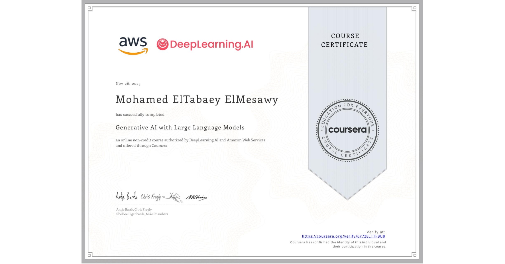 View certificate for Mohamed ElTabaey ElMesawy, Generative AI with Large Language Models, an online non-credit course authorized by DeepLearning.AI & Amazon Web Services and offered through Coursera