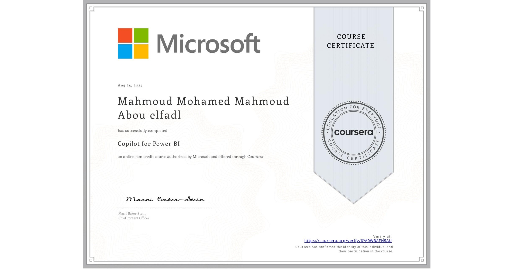 View certificate for Mahmoud Mohamed Mahmoud Abou elfadl , Copilot for Power BI , an online non-credit course authorized by Microsoft and offered through Coursera
