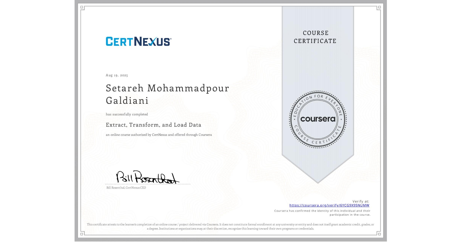 View certificate for Setareh Mohammadpour Galdiani, Extract, Transform, and Load Data, an online non-credit course authorized by CertNexus and offered through Coursera