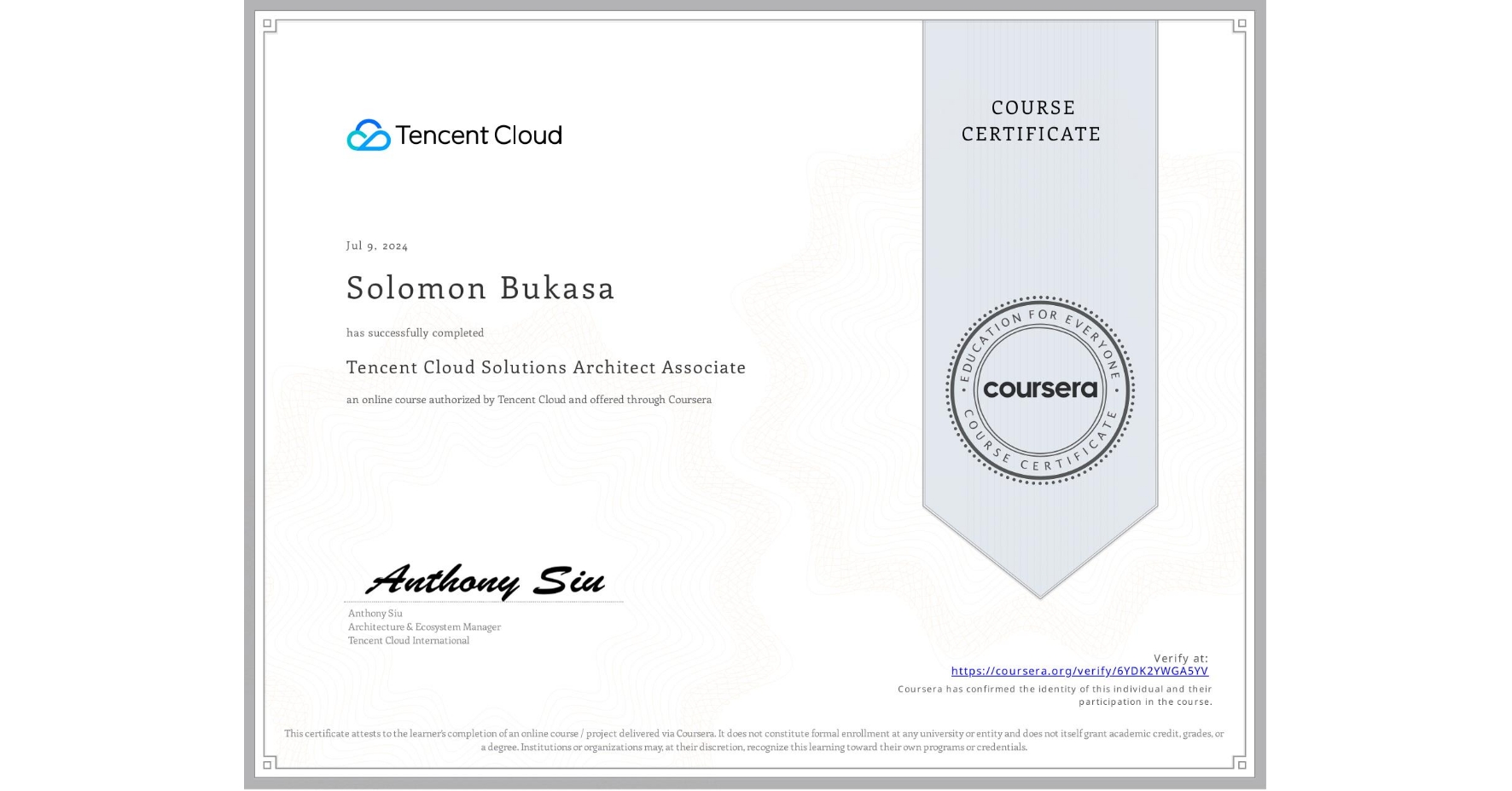 View certificate for Solomon Bukasa, Tencent Cloud Solutions Architect Associate , an online non-credit course authorized by Tencent Cloud and offered through Coursera