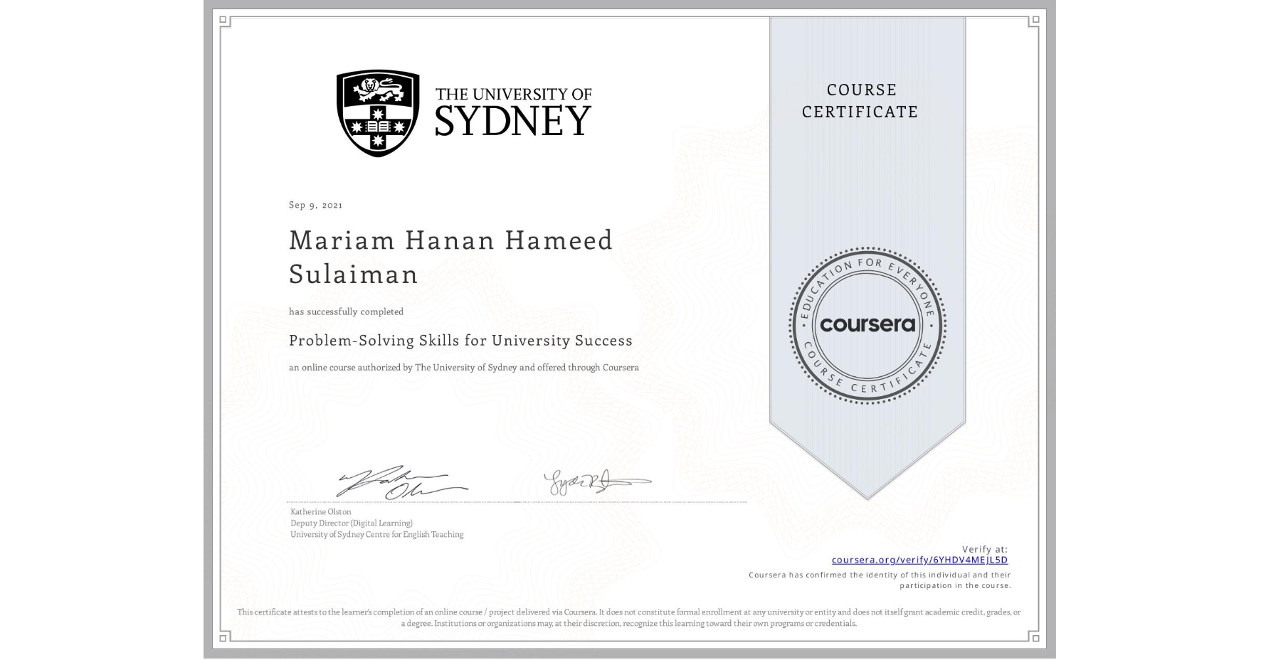 View certificate for Mariam Hanan  Hameed Sulaiman, Problem-Solving Skills for University Success, an online non-credit course authorized by The University of Sydney and offered through Coursera