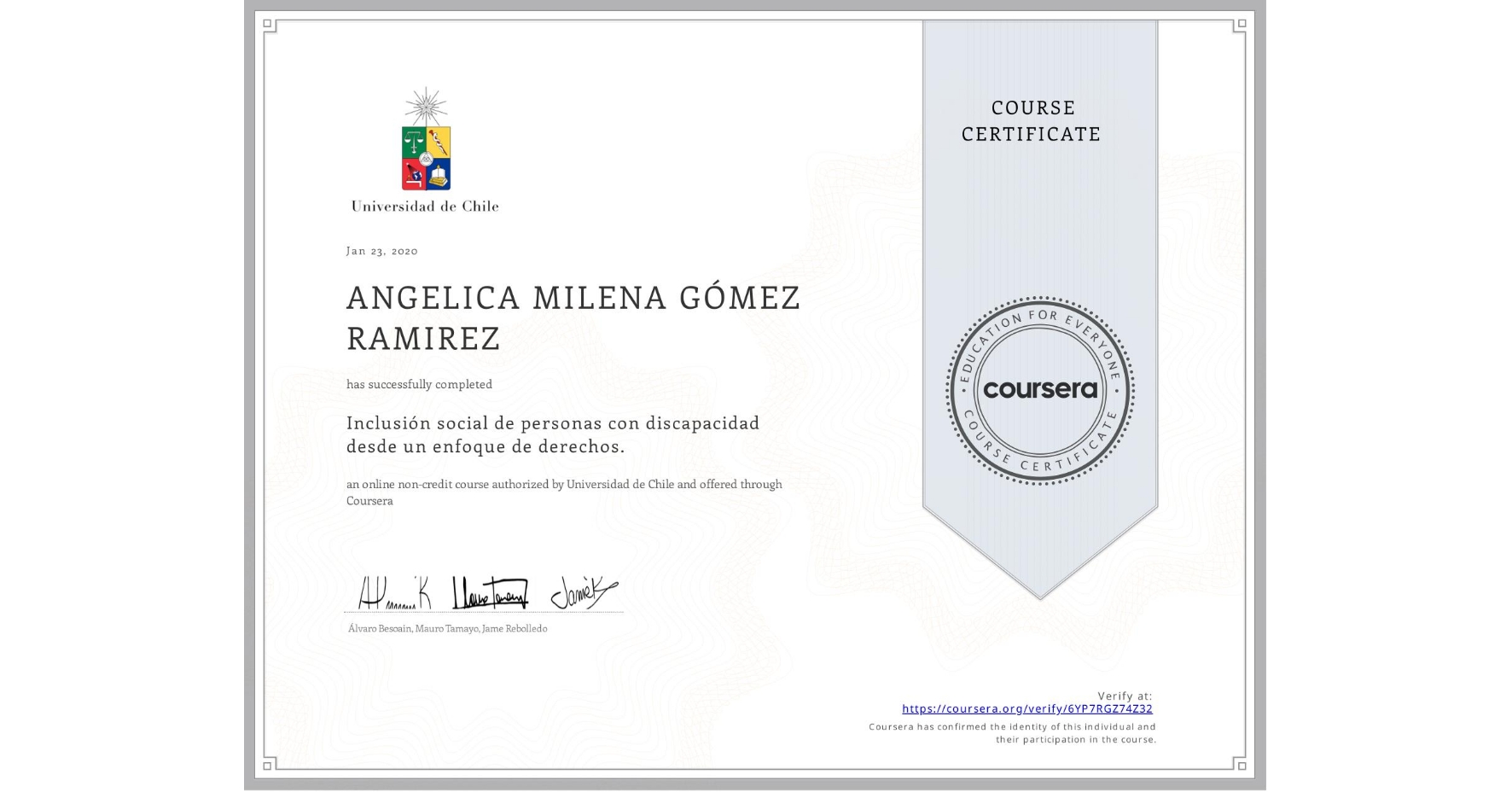 View certificate for ANGELICA MILENA GÓMEZ RAMIREZ, Inclusión social de personas con discapacidad desde un enfoque de derechos., an online non-credit course authorized by Universidad de Chile and offered through Coursera