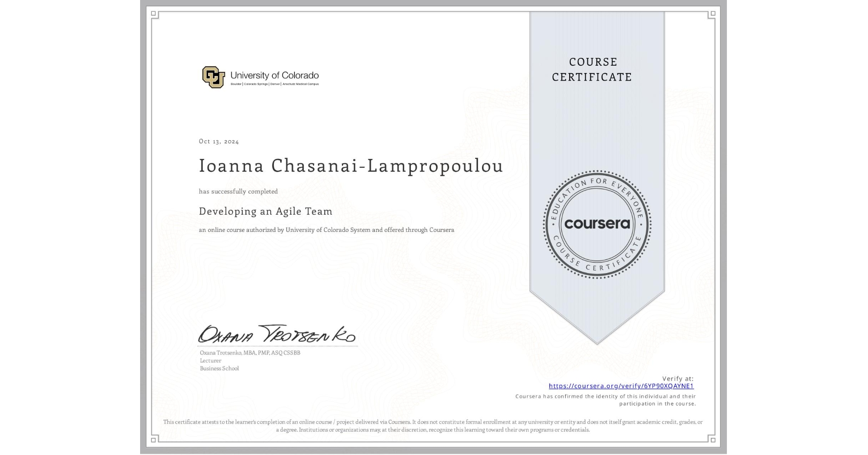 View certificate for Ioanna Chasanai-Lampropoulou, Developing an Agile Team, an online non-credit course authorized by University of Colorado System and offered through Coursera