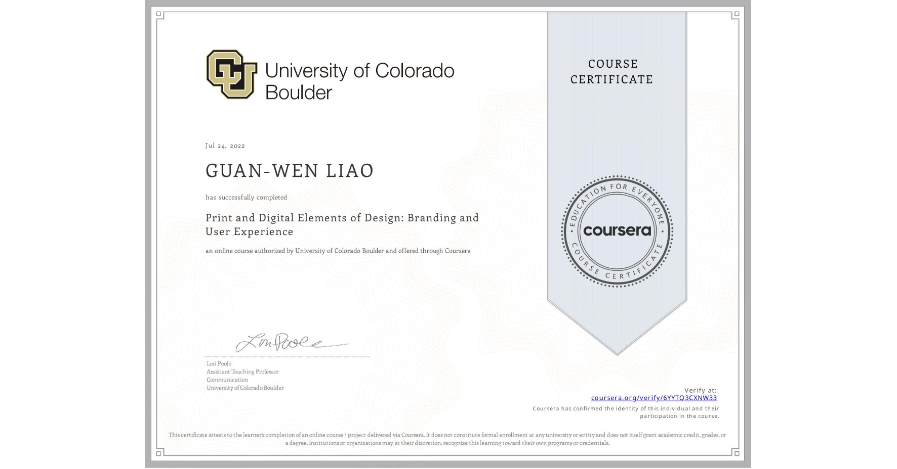 View certificate for GUAN-WEN LIAO, Print and Digital Elements of Design: Branding and User Experience, an online non-credit course authorized by University of Colorado Boulder and offered through Coursera
