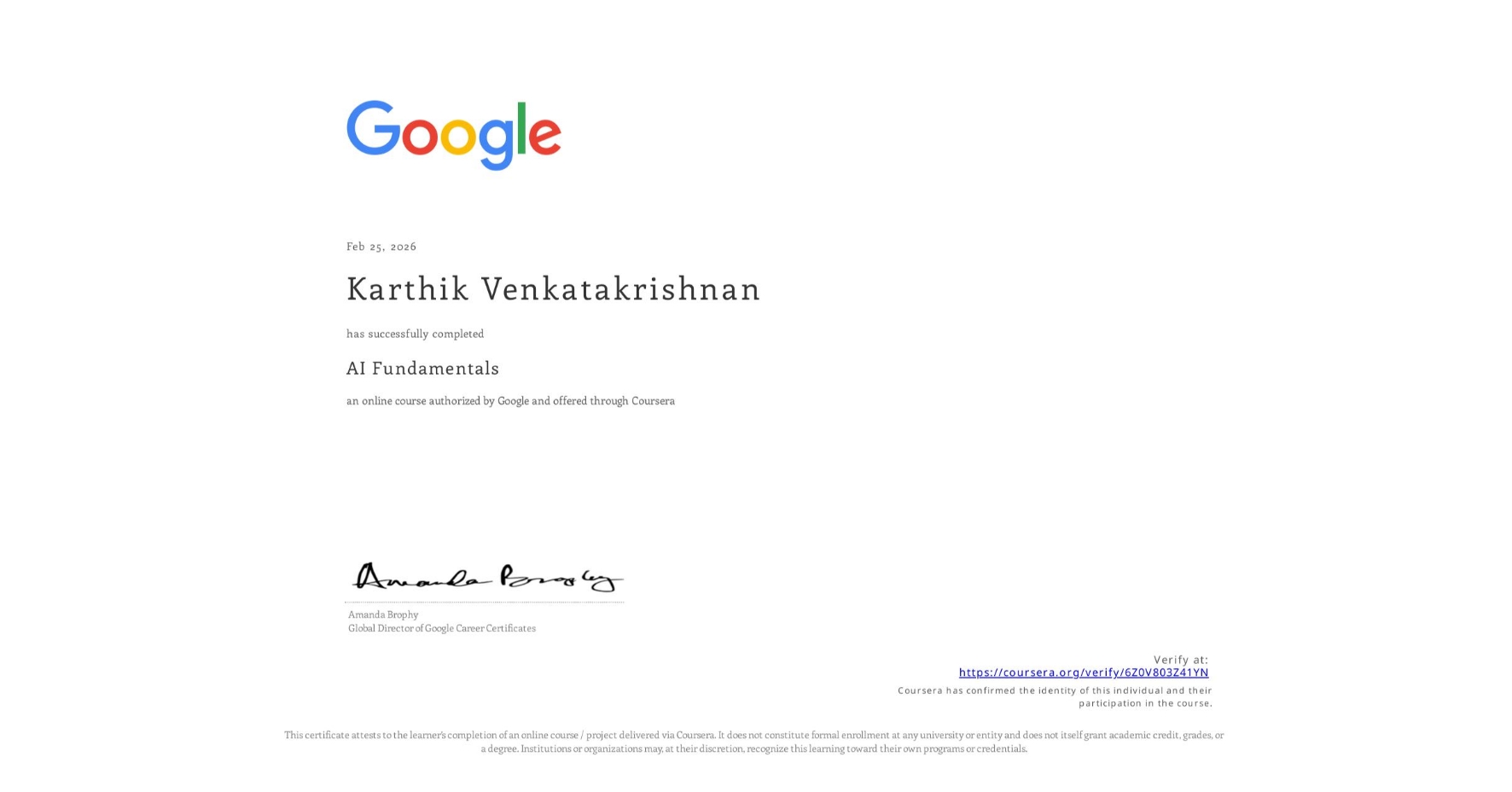 View certificate for Karthik Venkatakrishnan, AI Fundamentals, an online non-credit course authorized by Google and offered through Coursera