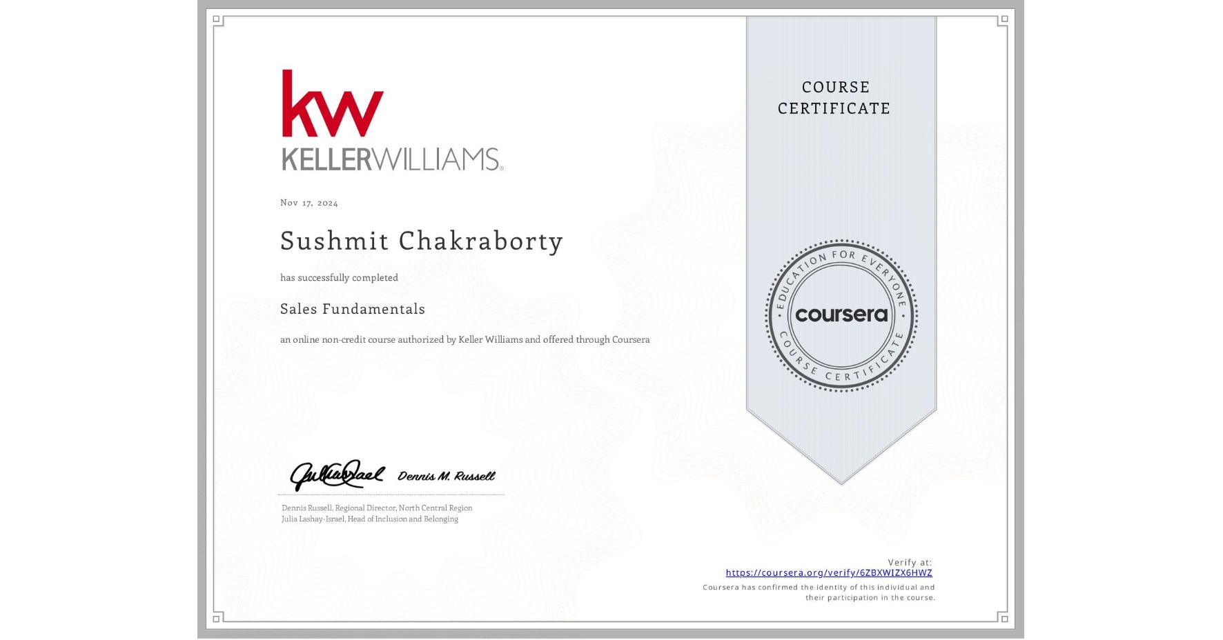View certificate for Sushmit Chakraborty, Sales Fundamentals, an online non-credit course authorized by Keller Williams and offered through Coursera