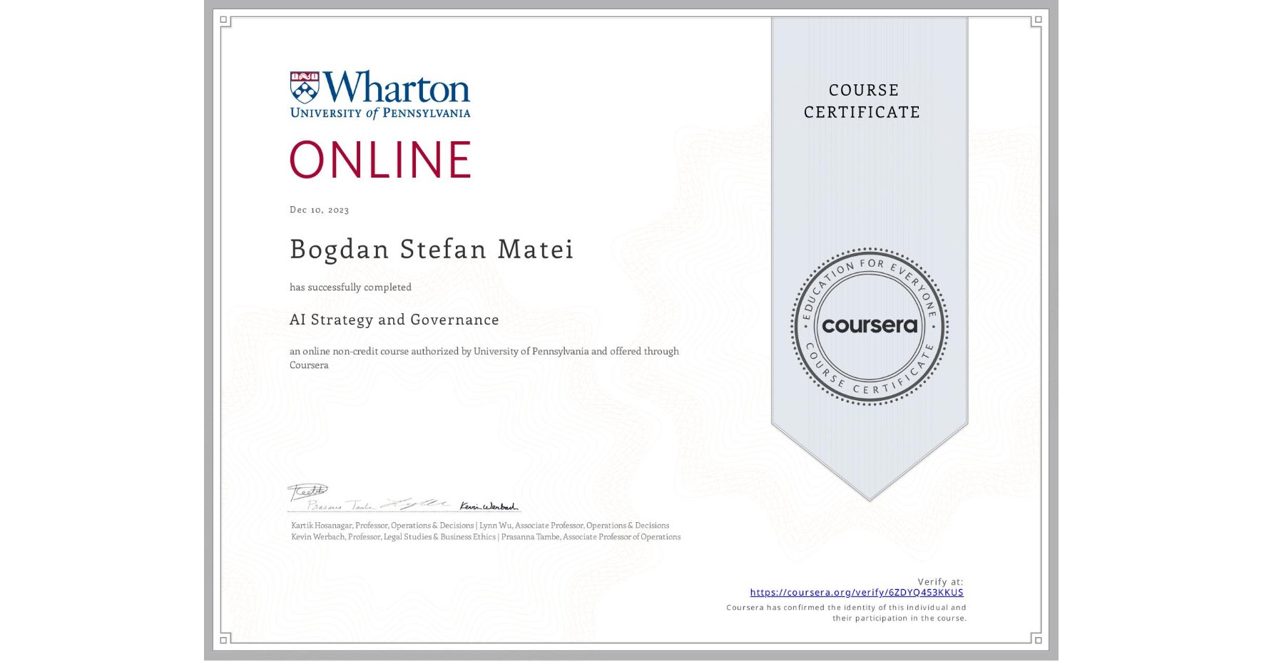 View certificate for Bogdan Stefan  Matei, AI Strategy and Governance, an online non-credit course authorized by University of Pennsylvania and offered through Coursera
