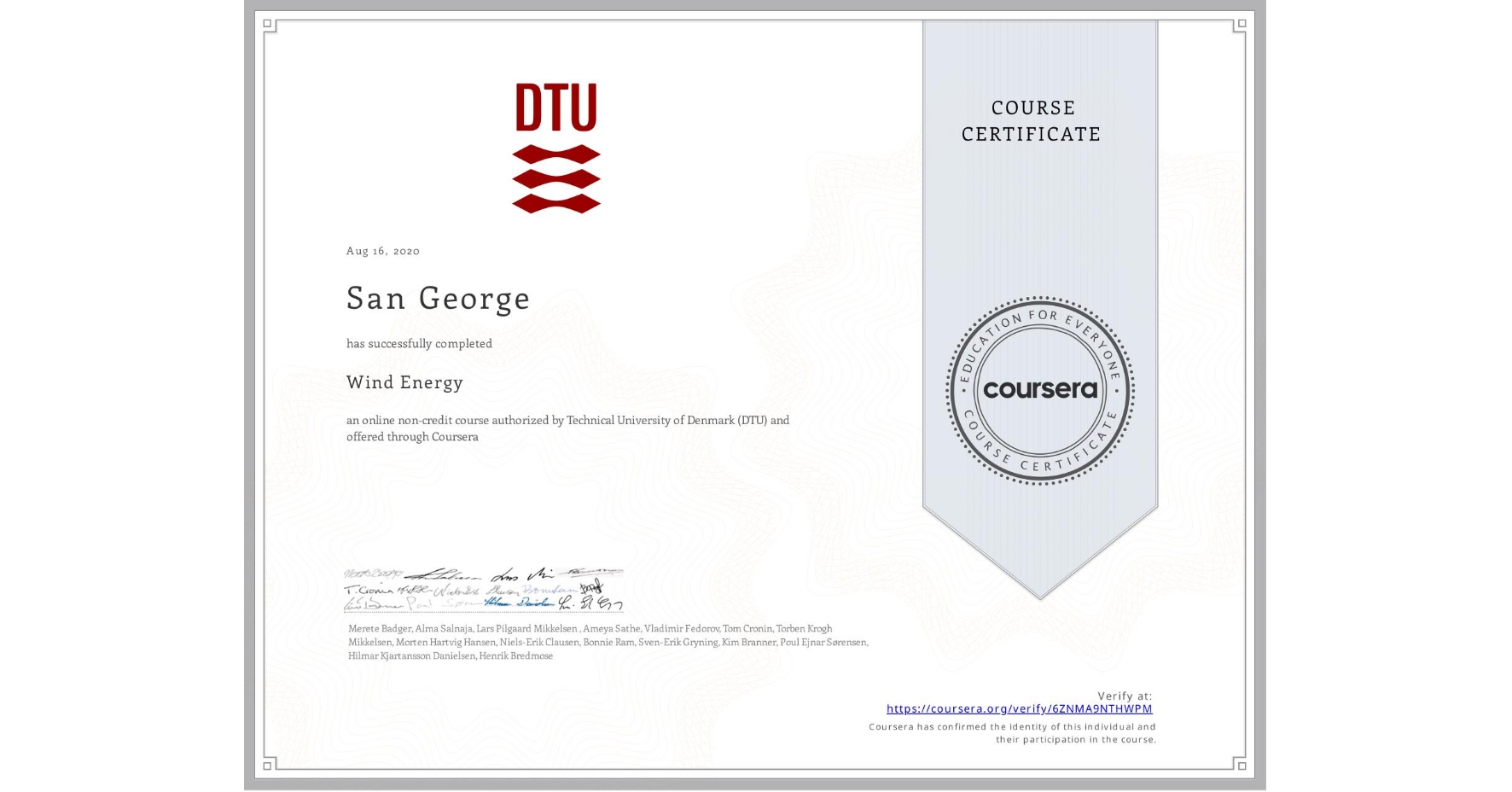 View certificate for San George, Wind Energy, an online non-credit course authorized by Technical University of Denmark (DTU) and offered through Coursera