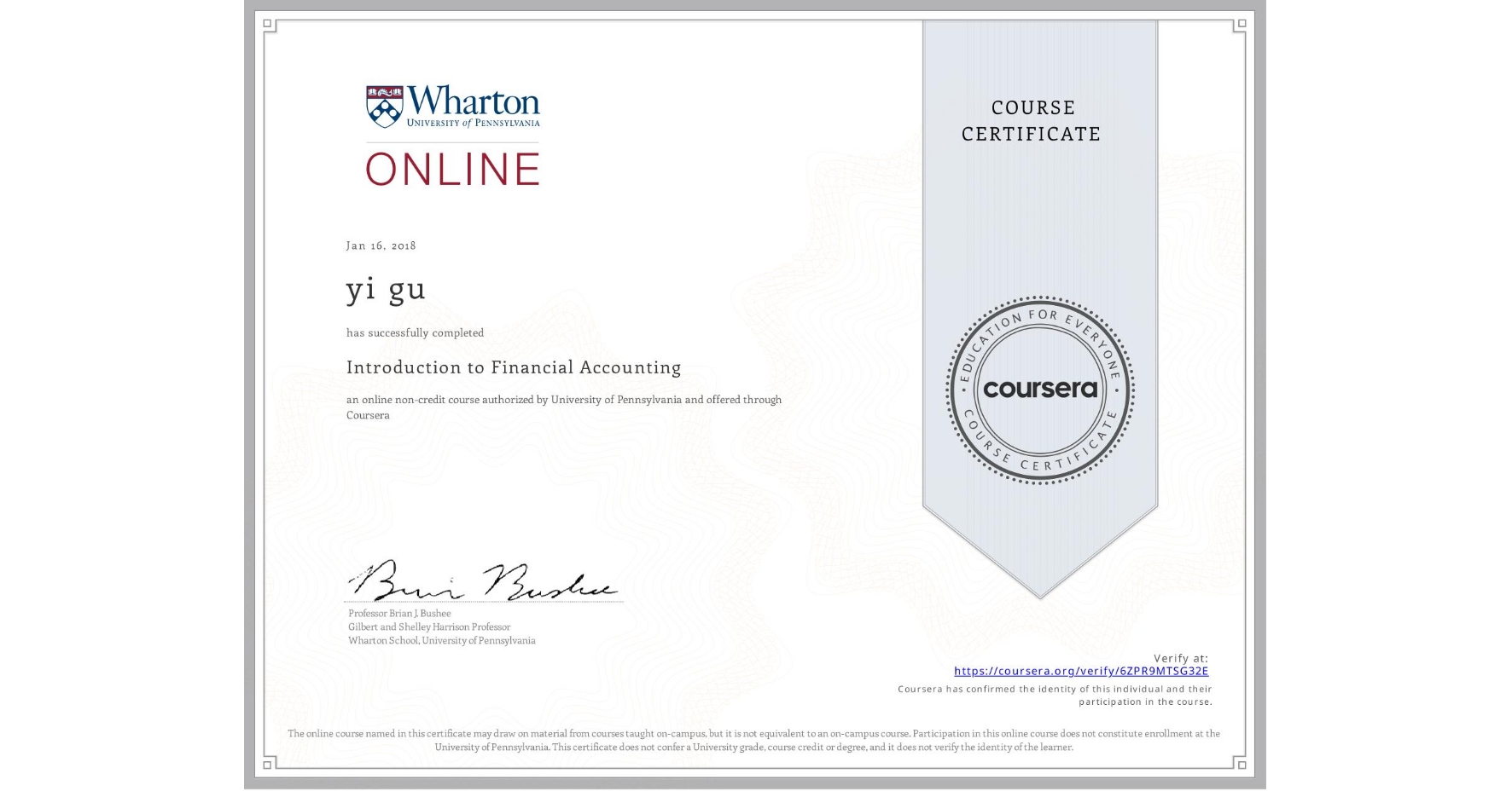 View certificate for yi gu, Introduction to Financial Accounting, an online non-credit course authorized by University of Pennsylvania and offered through Coursera