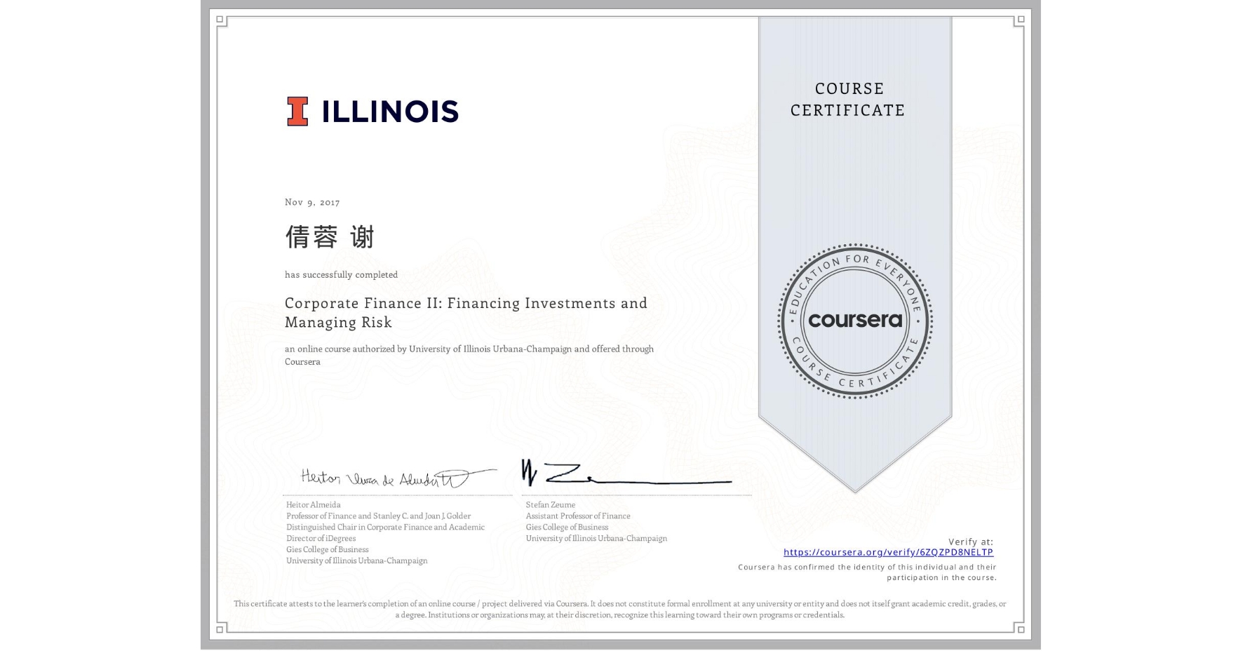 View certificate for 倩蓉 谢, Corporate Finance II: Financing Investments and Managing Risk, an online non-credit course authorized by University of Illinois Urbana-Champaign and offered through Coursera