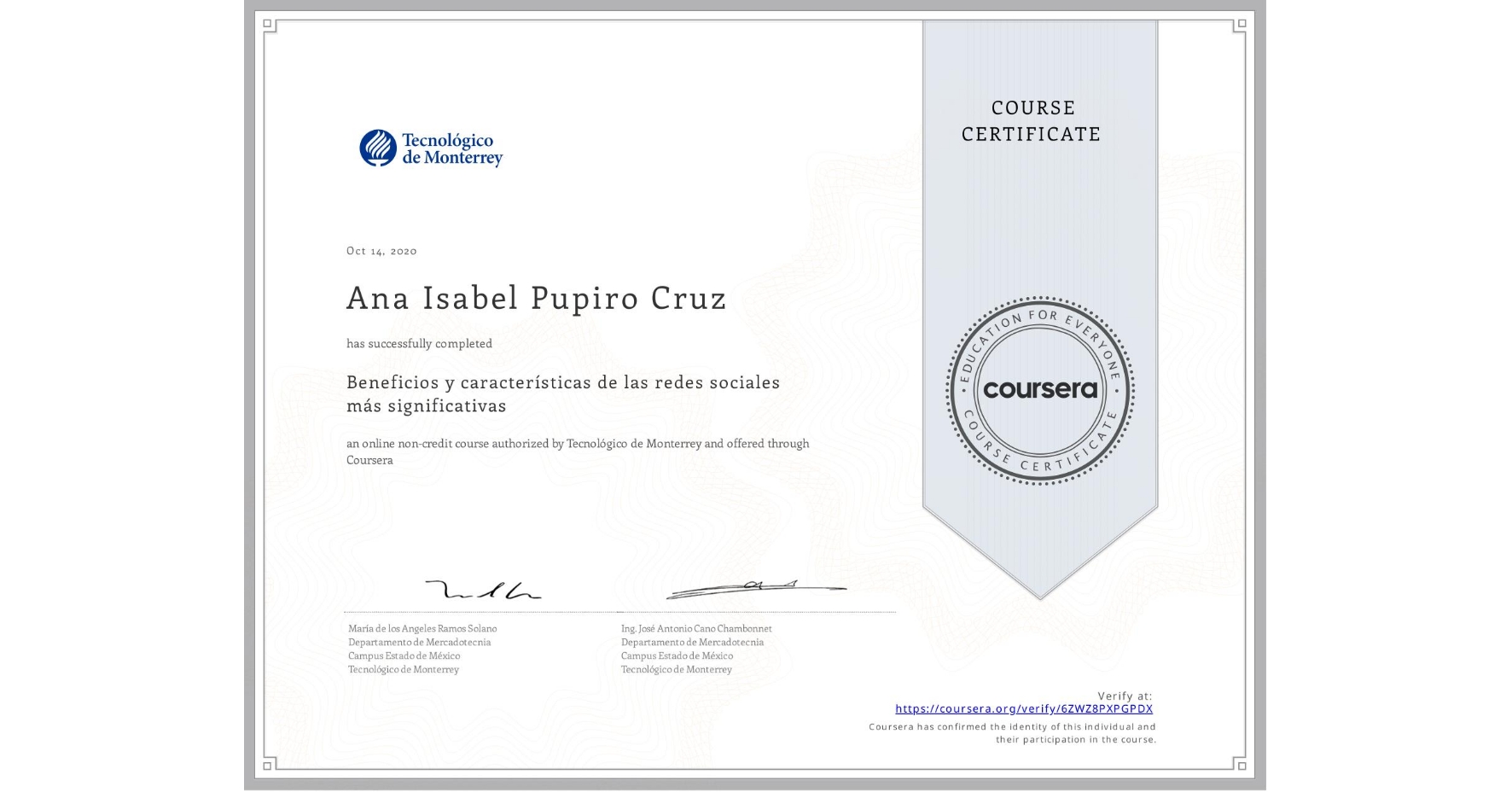 View certificate for Ana Isabel Pupiro Cruz , Beneficios y características de las redes sociales más significativas, an online non-credit course authorized by Tecnológico de Monterrey and offered through Coursera