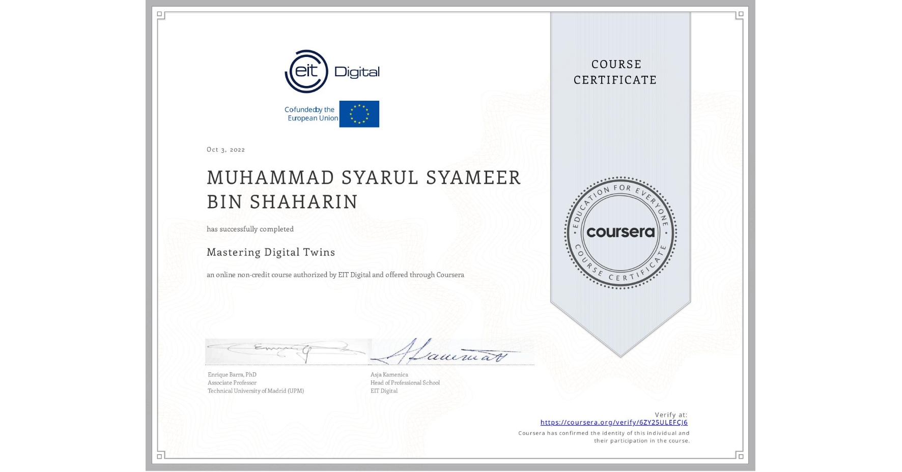 View certificate for MUHAMMAD SYARUL SYAMEER BIN SHAHARIN, Mastering Digital Twins, an online non-credit course authorized by EIT Digital and offered through Coursera