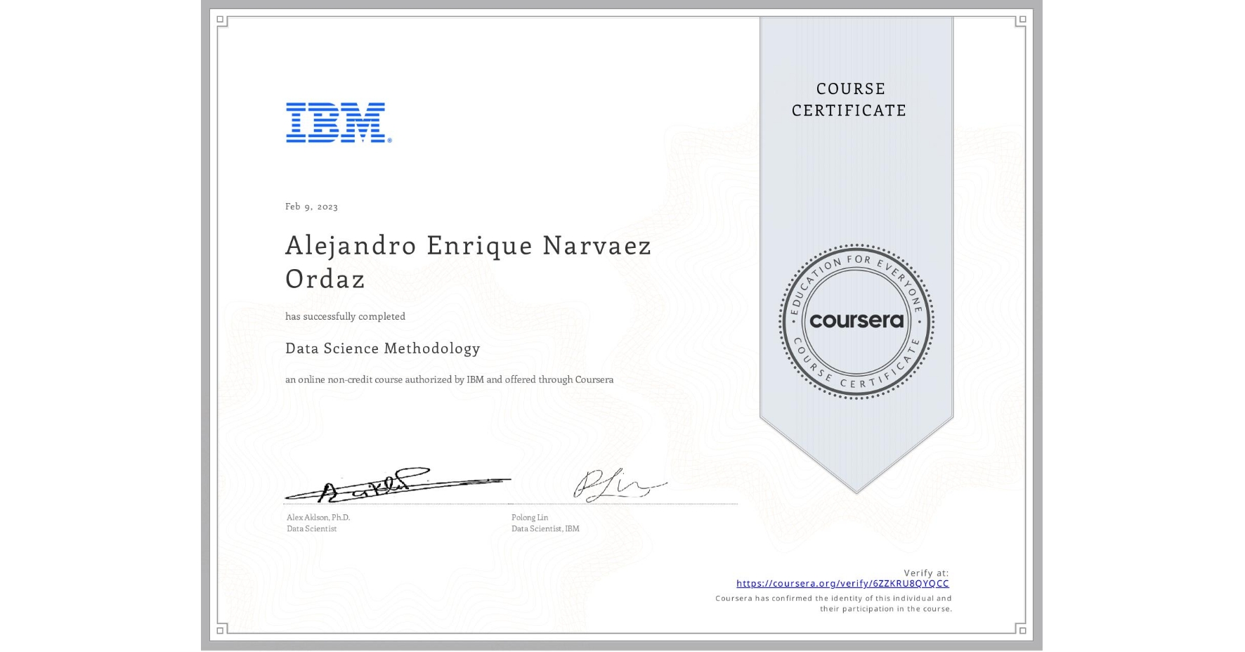 View certificate for Alejandro Enrique  Narvaez Ordaz, Data Science Methodology, an online non-credit course authorized by IBM and offered through Coursera