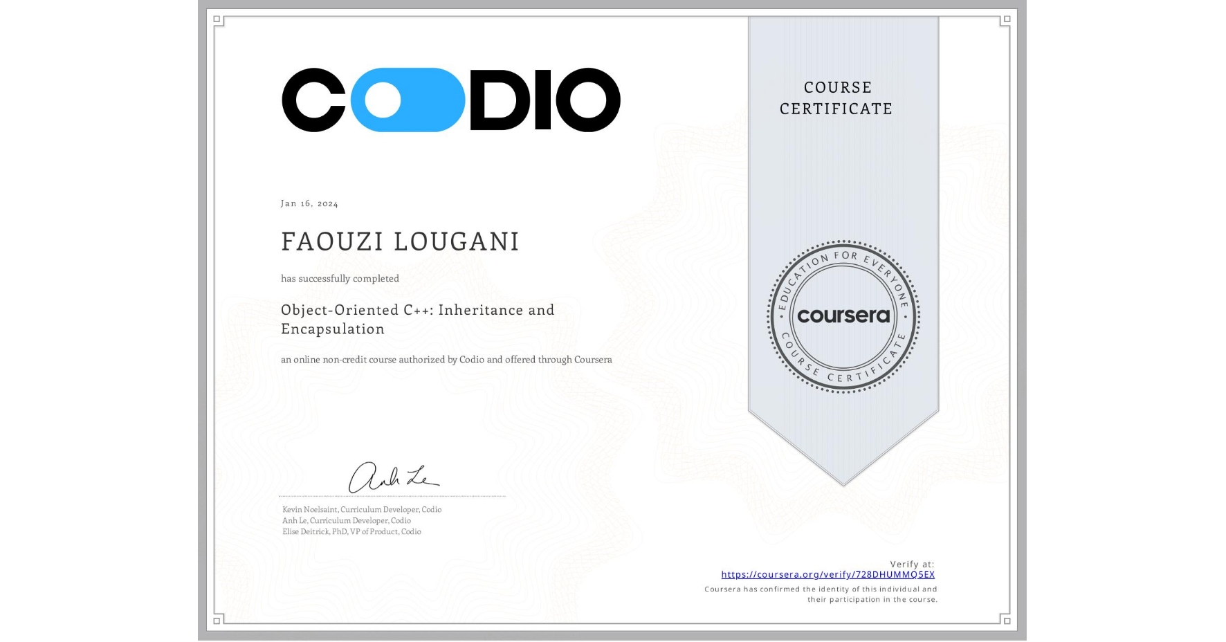 View certificate for FAOUZI LOUGANI, Object-Oriented C++: Inheritance and Encapsulation, an online non-credit course authorized by Codio and offered through Coursera