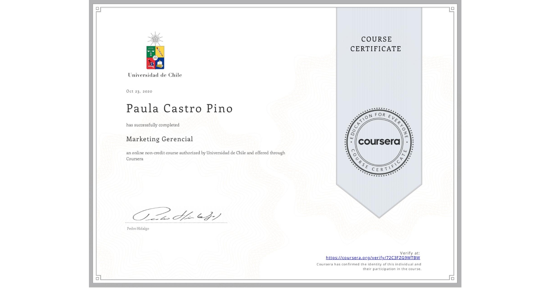 View certificate for Paula Castro Pino, Marketing Gerencial, an online non-credit course authorized by Universidad de Chile and offered through Coursera