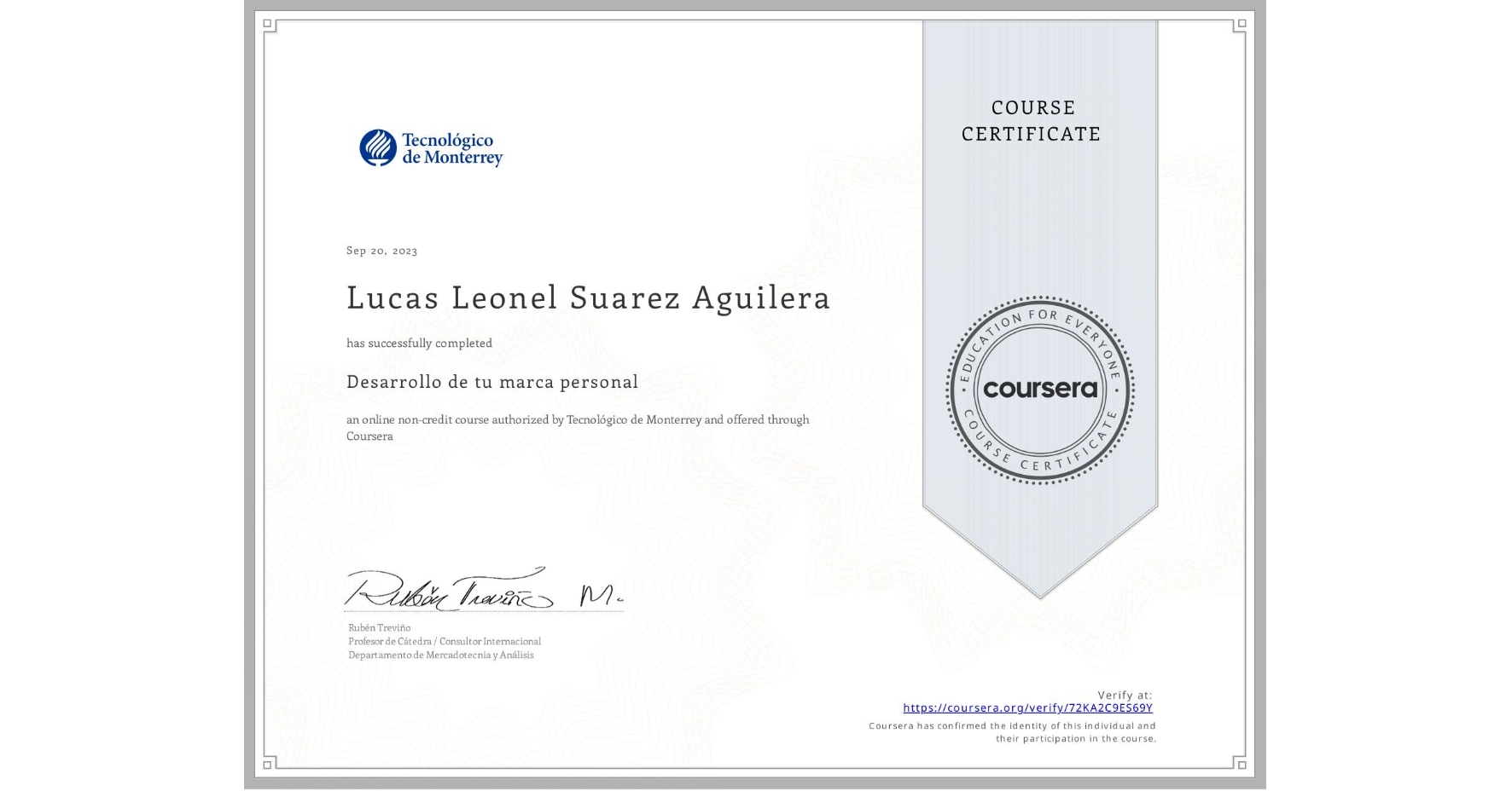 View certificate for Lucas Leonel Suarez Aguilera, Desarrollo de tu marca personal, an online non-credit course authorized by Tecnológico de Monterrey and offered through Coursera