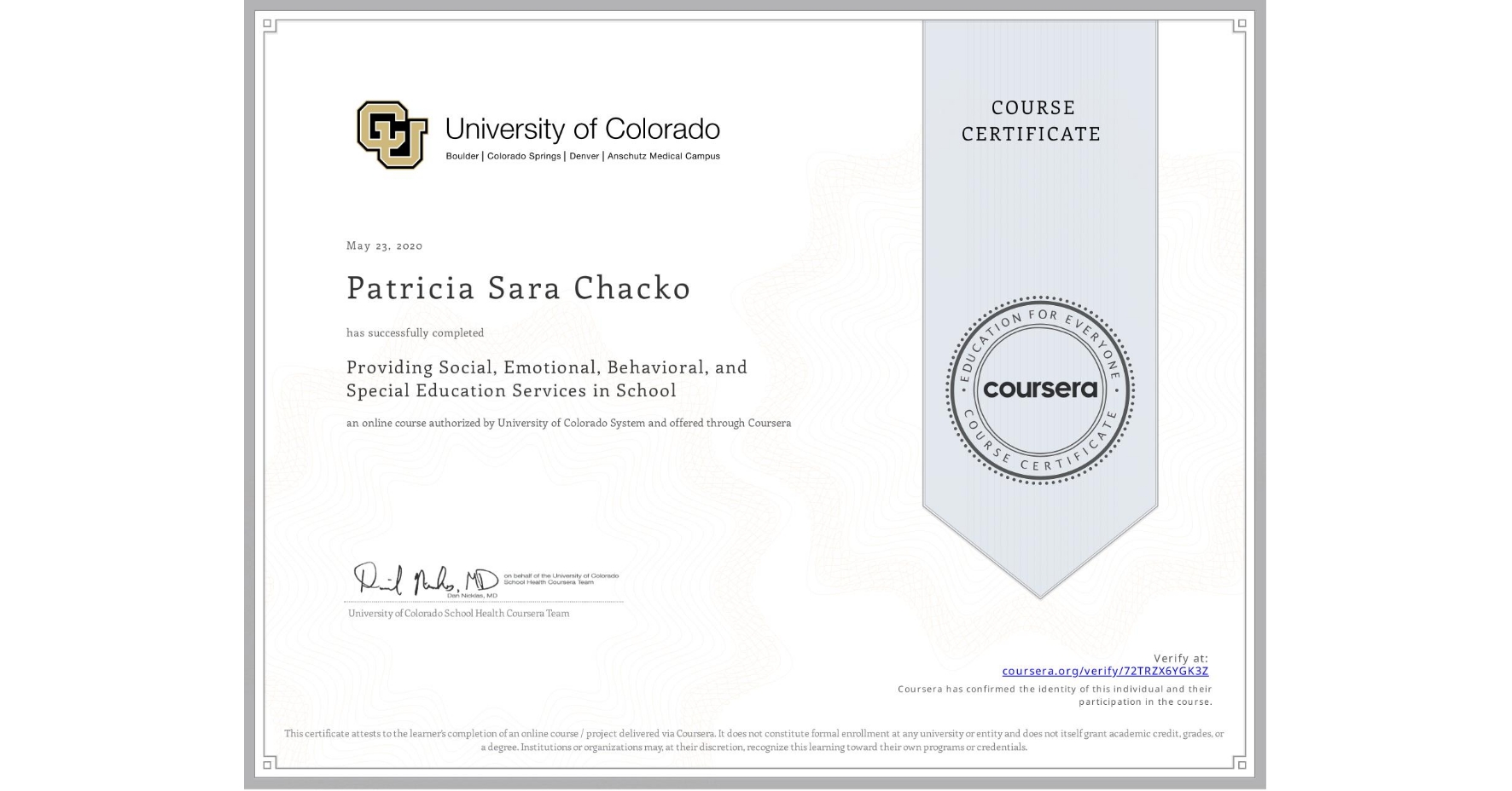 View certificate for Patricia Sara Chacko, Providing Social, Emotional, Behavioral, and Special Education Services in School, an online non-credit course authorized by University of Colorado System and offered through Coursera
