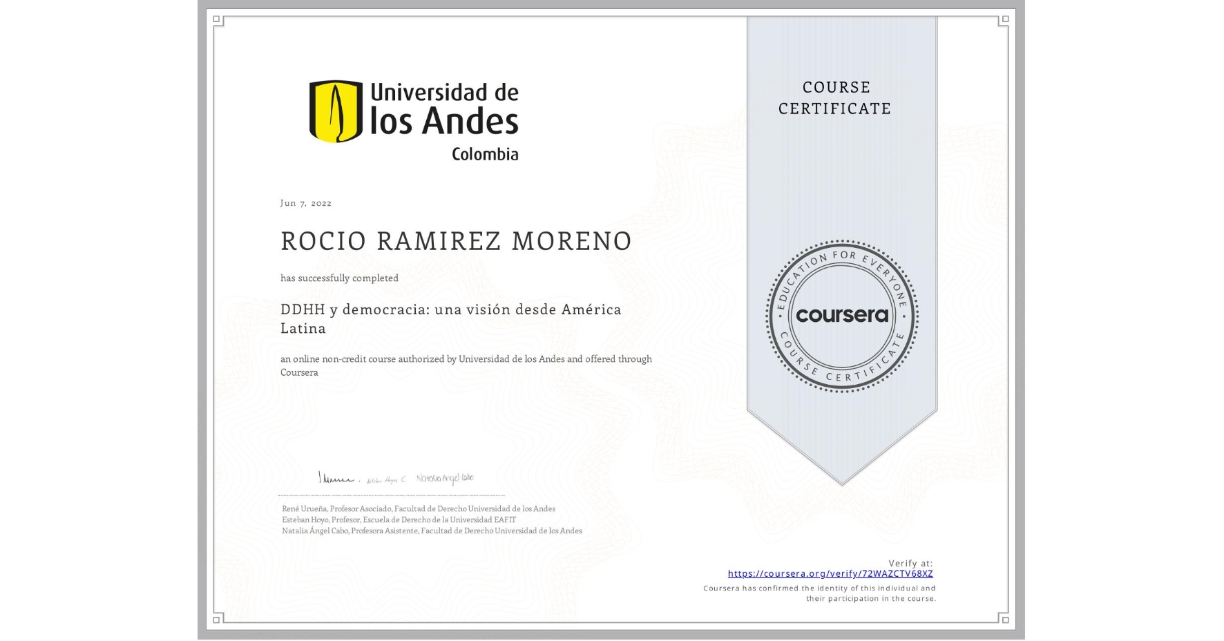 View certificate for ROCIO RAMIREZ MORENO, DDHH y democracia: una visión desde América Latina, an online non-credit course authorized by Universidad de los Andes and offered through Coursera