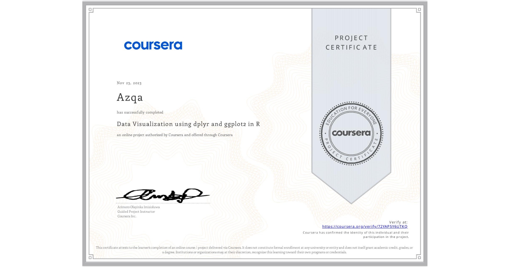 View certificate for Azqa n/a, Data Visualization using dplyr and ggplot2 in R, an online non-credit course authorized by Coursera and offered through Coursera