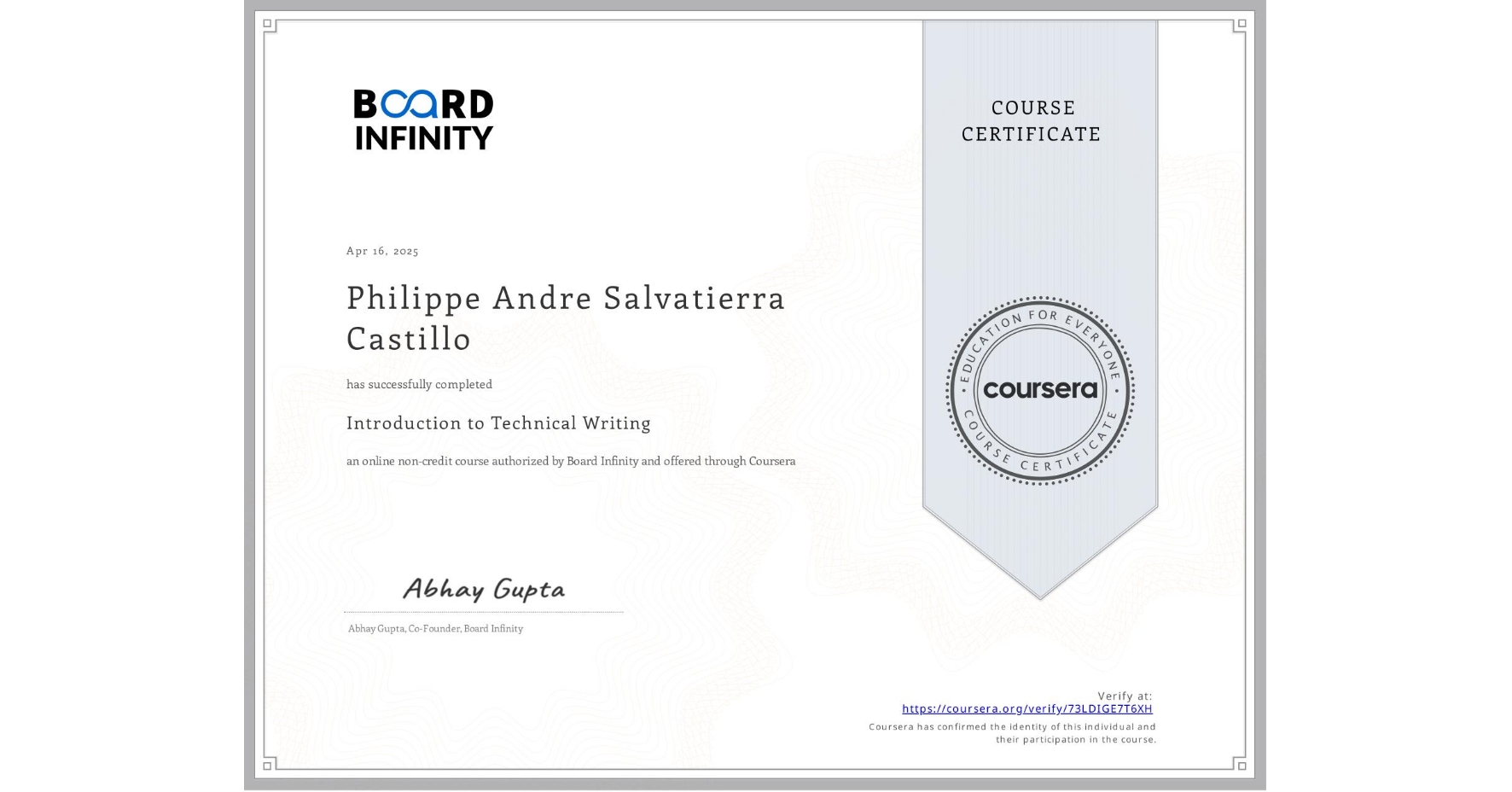 View certificate for Philippe Andre  Salvatierra Castillo, Introduction to Technical Writing, an online non-credit course authorized by Board Infinity  and offered through Coursera